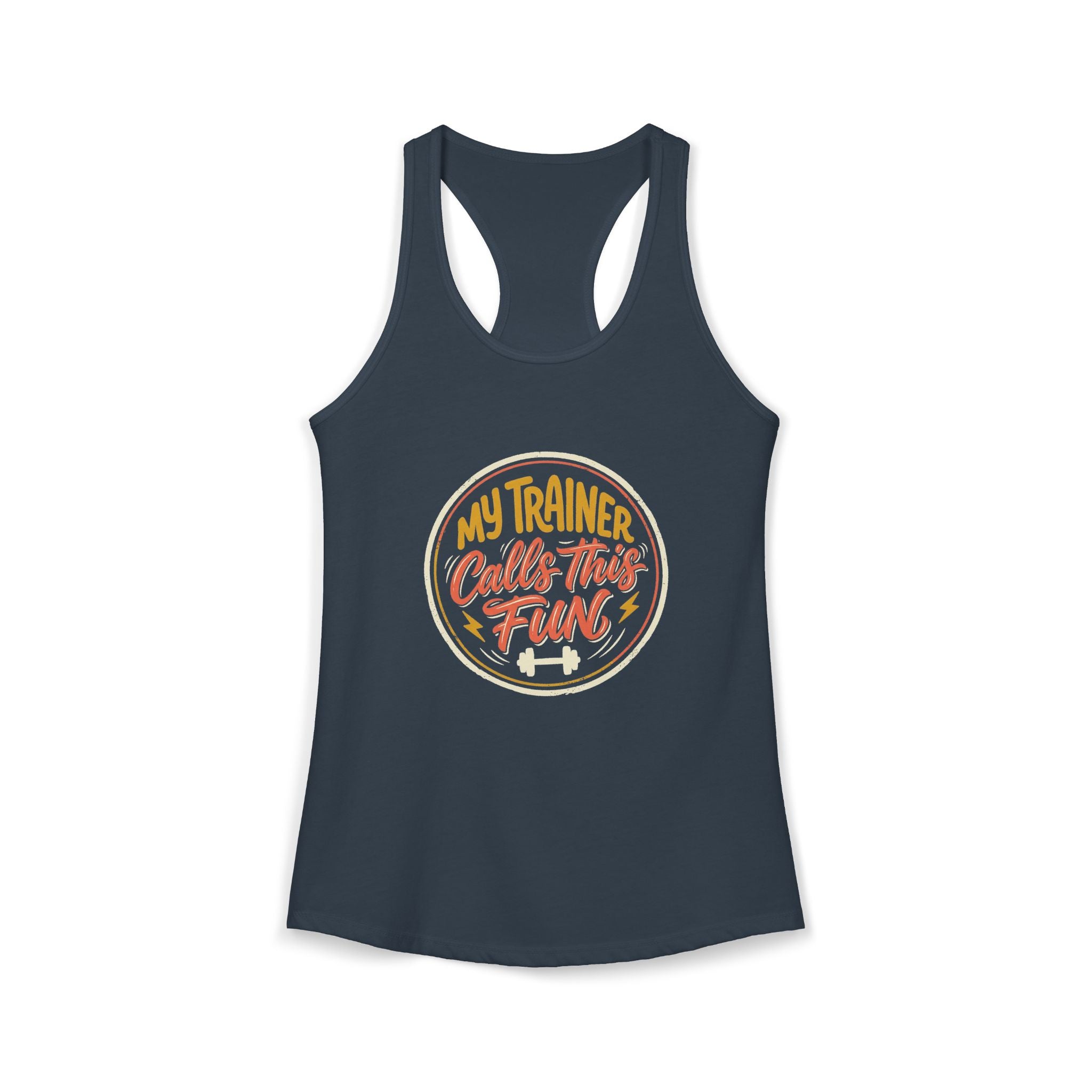 My Trainer Calls This Fun Women's Ideal Racerback Tank