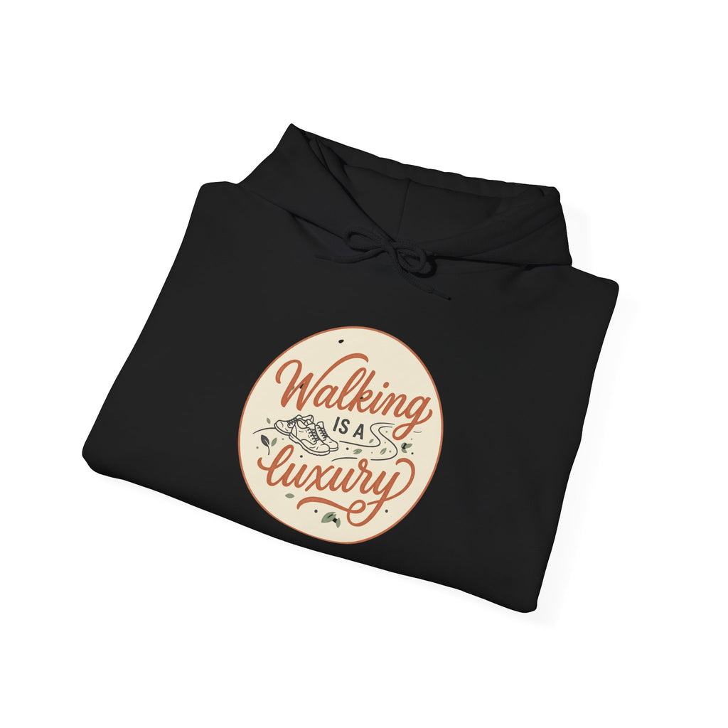 Walking is a Luxury Unisex Heavy Blend™ Hooded Sweatshirt