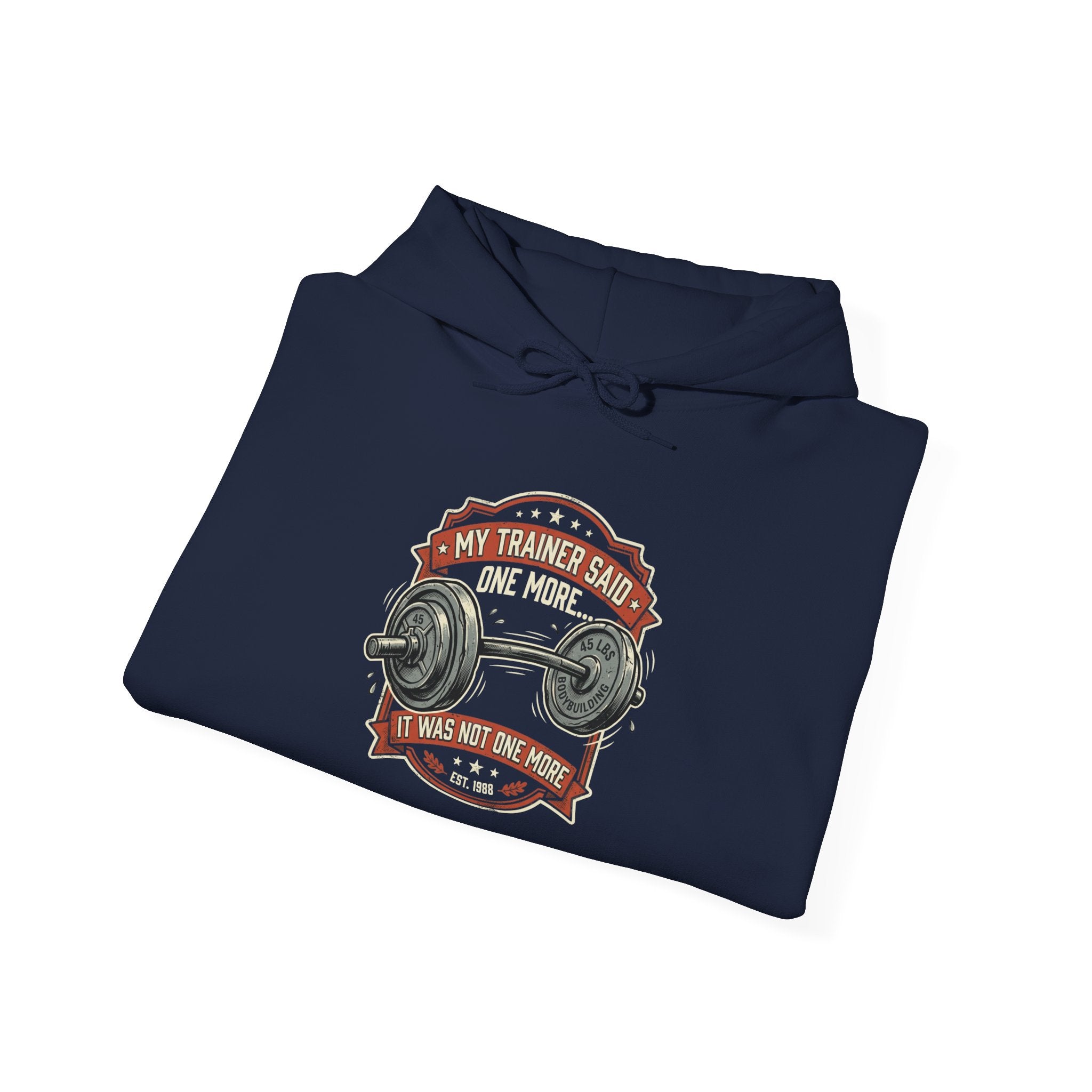 My Trainer Said... Unisex Heavy Blend™ Hooded Sweatshirt