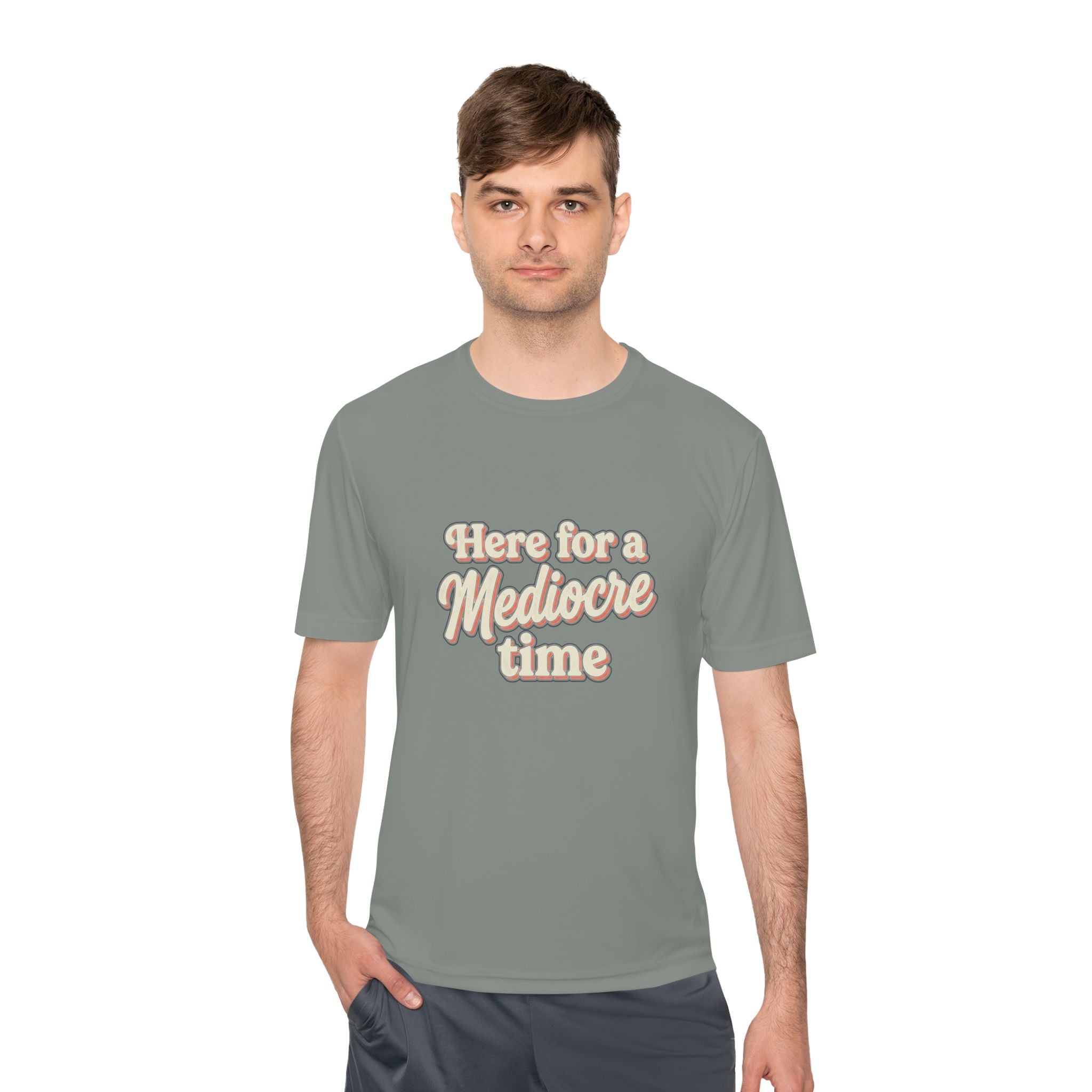 Here for a Mediocre Time Unisex Moisture Wicking Tee