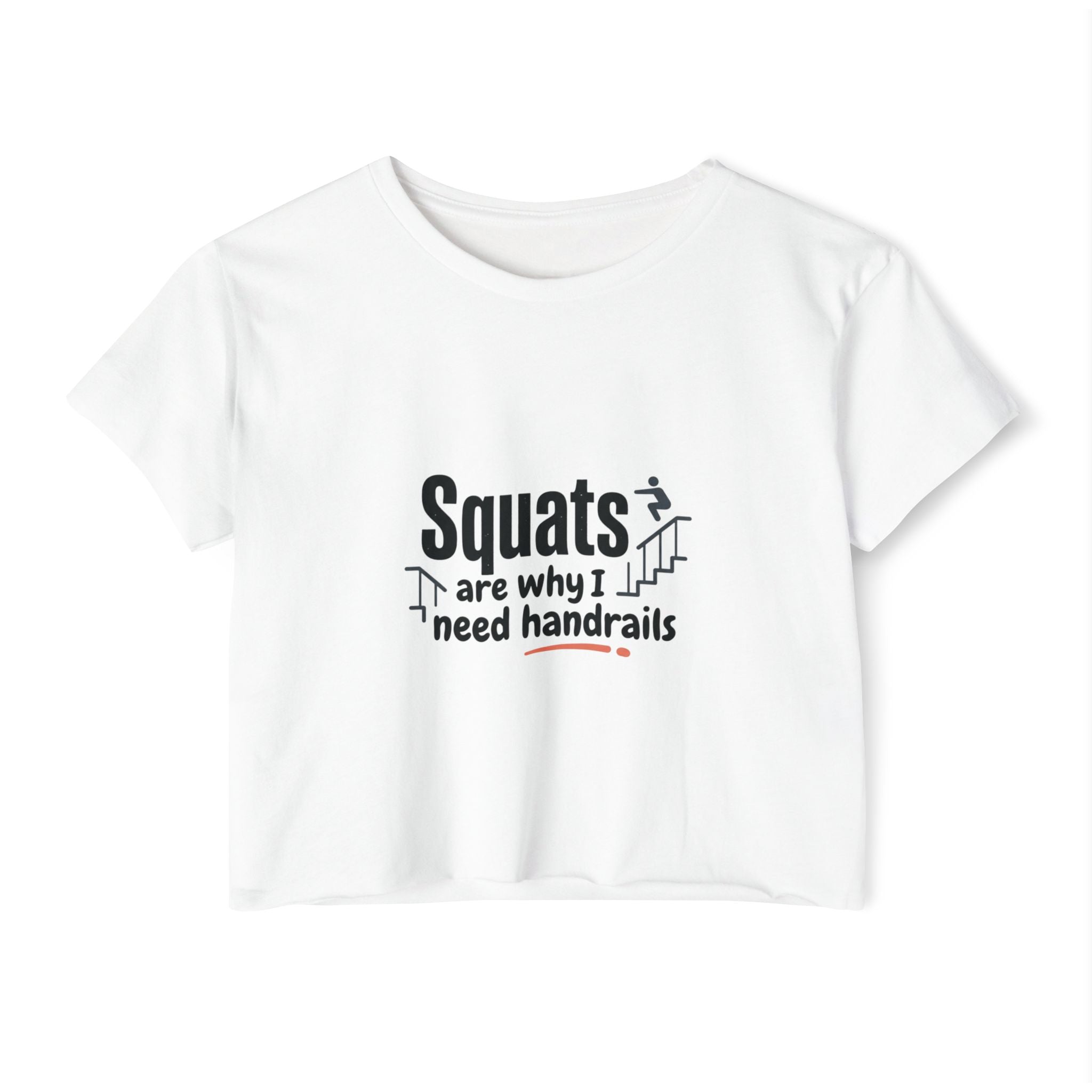 Squats are Why I Need Handrails Women's Festival Crop Top