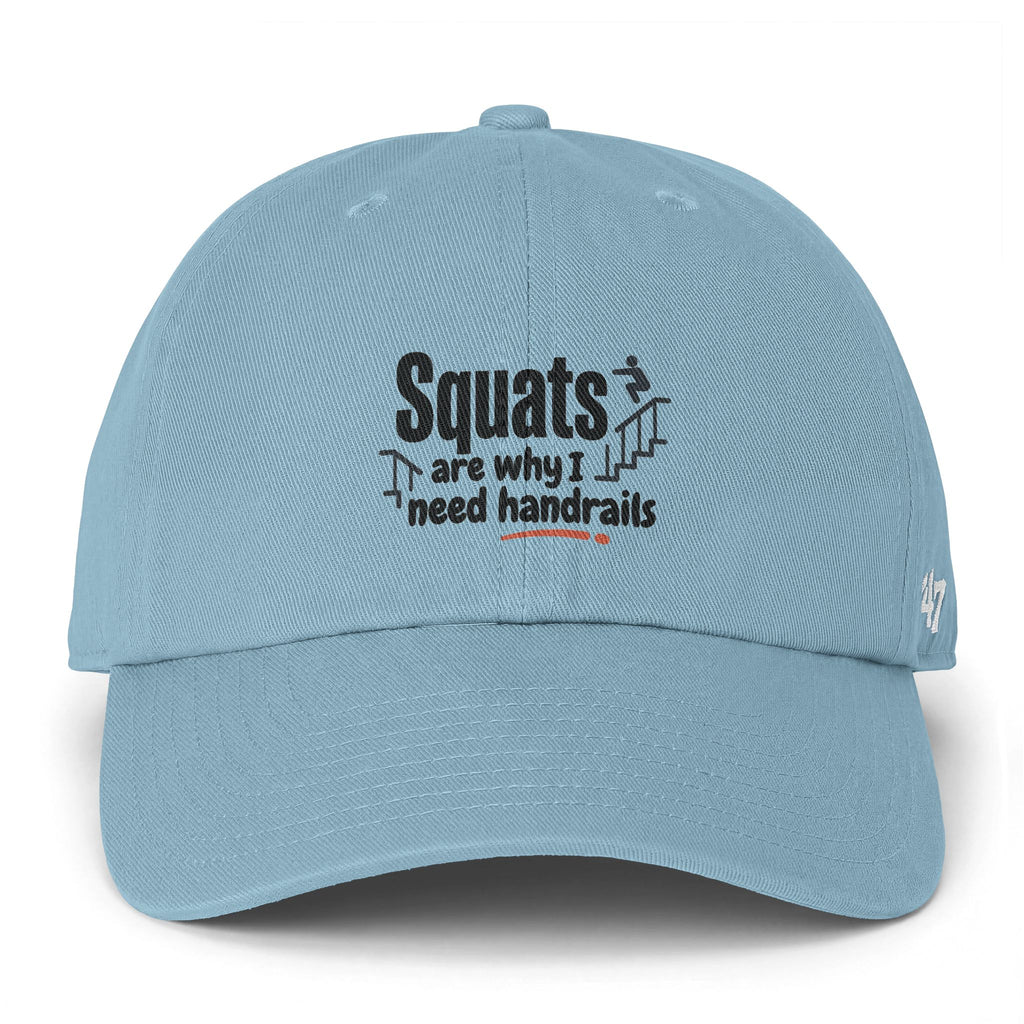 Squats are Why I Need Handrails Clean Up Cap