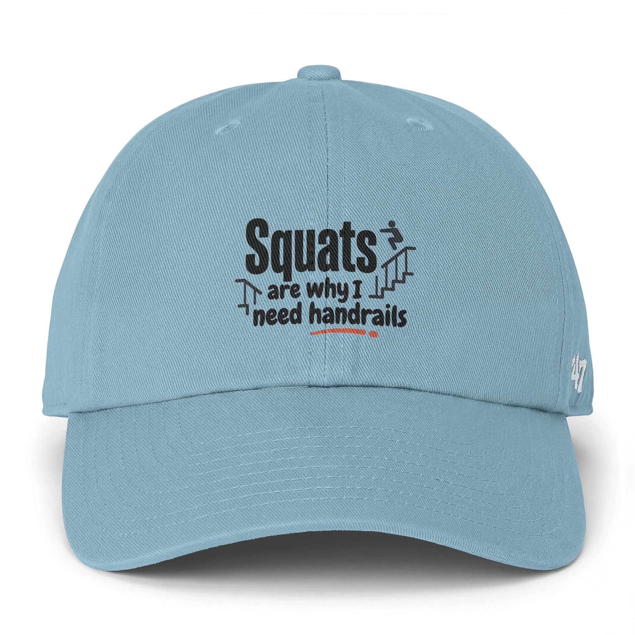 Squats are Why I Need Handrails Clean Up Cap