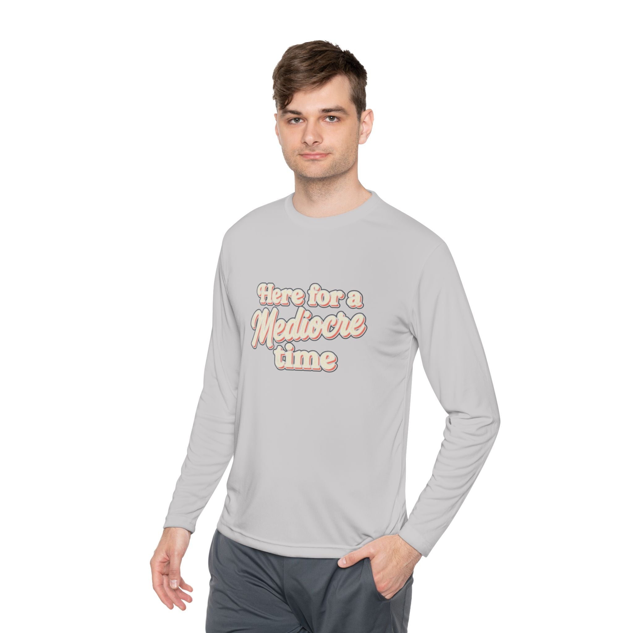 Here for a Mediocre Time Unisex Lightweight Long Sleeve Tee