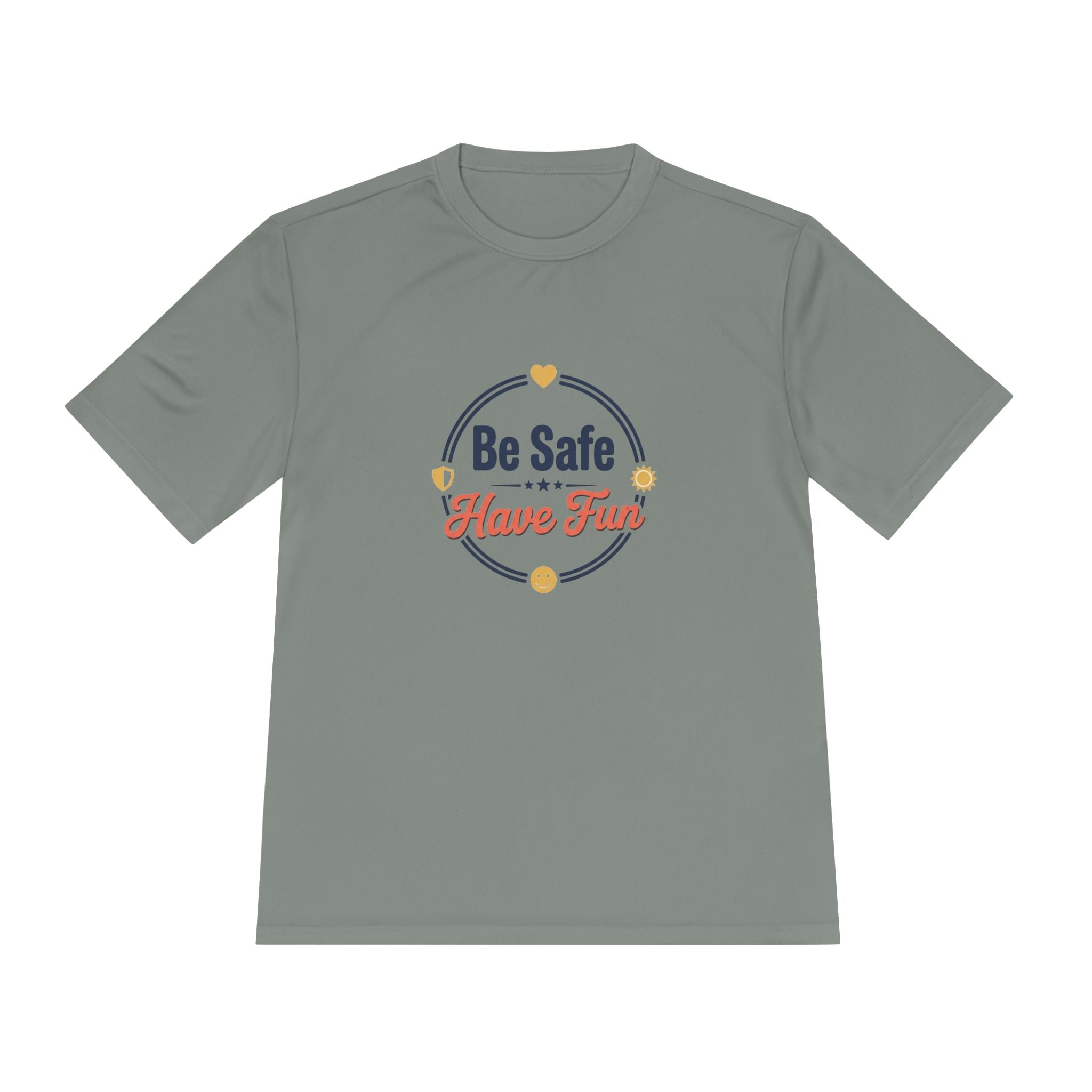 Be Safe Have Fun Unisex Moisture Wicking Tee