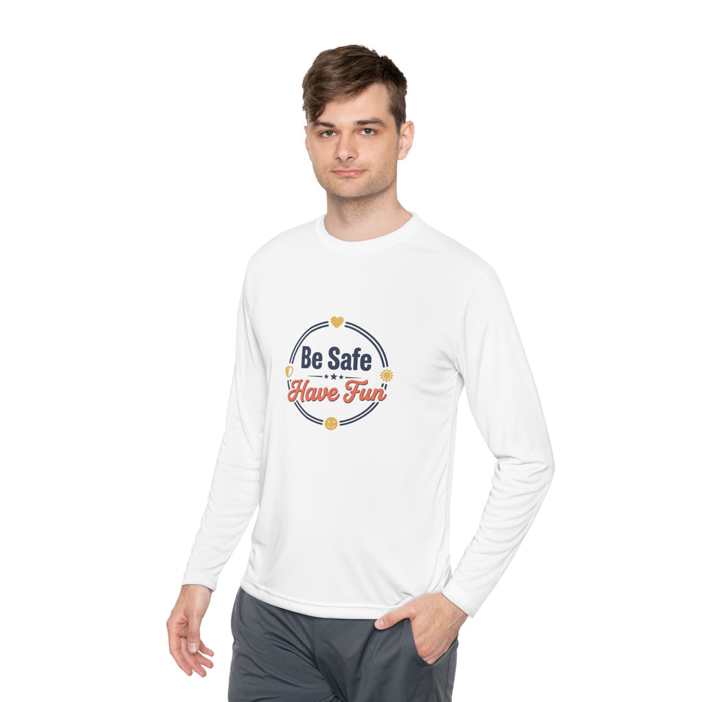 Be Safe Have Fun Unisex Lightweight Long Sleeve Tee