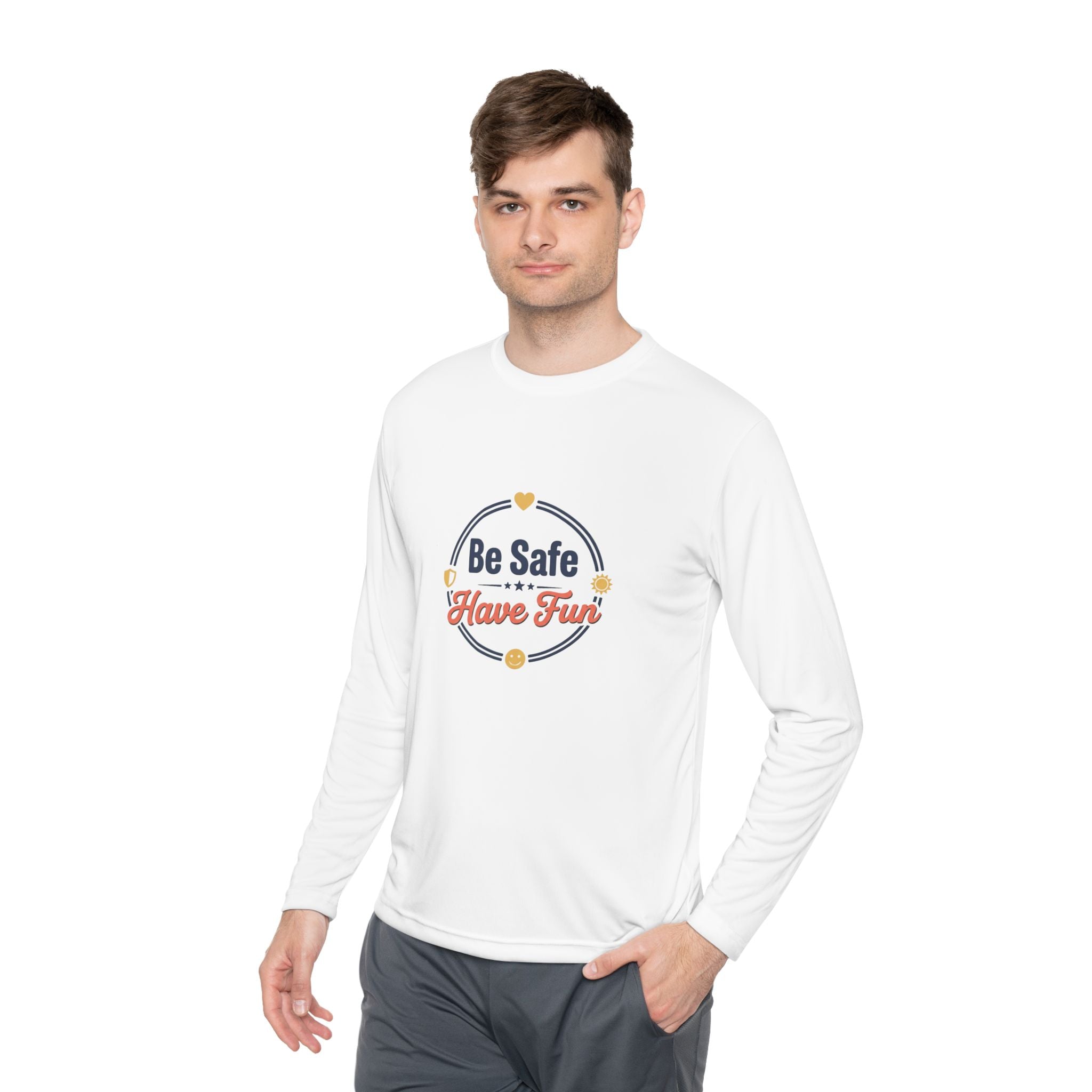 Be Safe Have Fun Unisex Lightweight Long Sleeve Tee