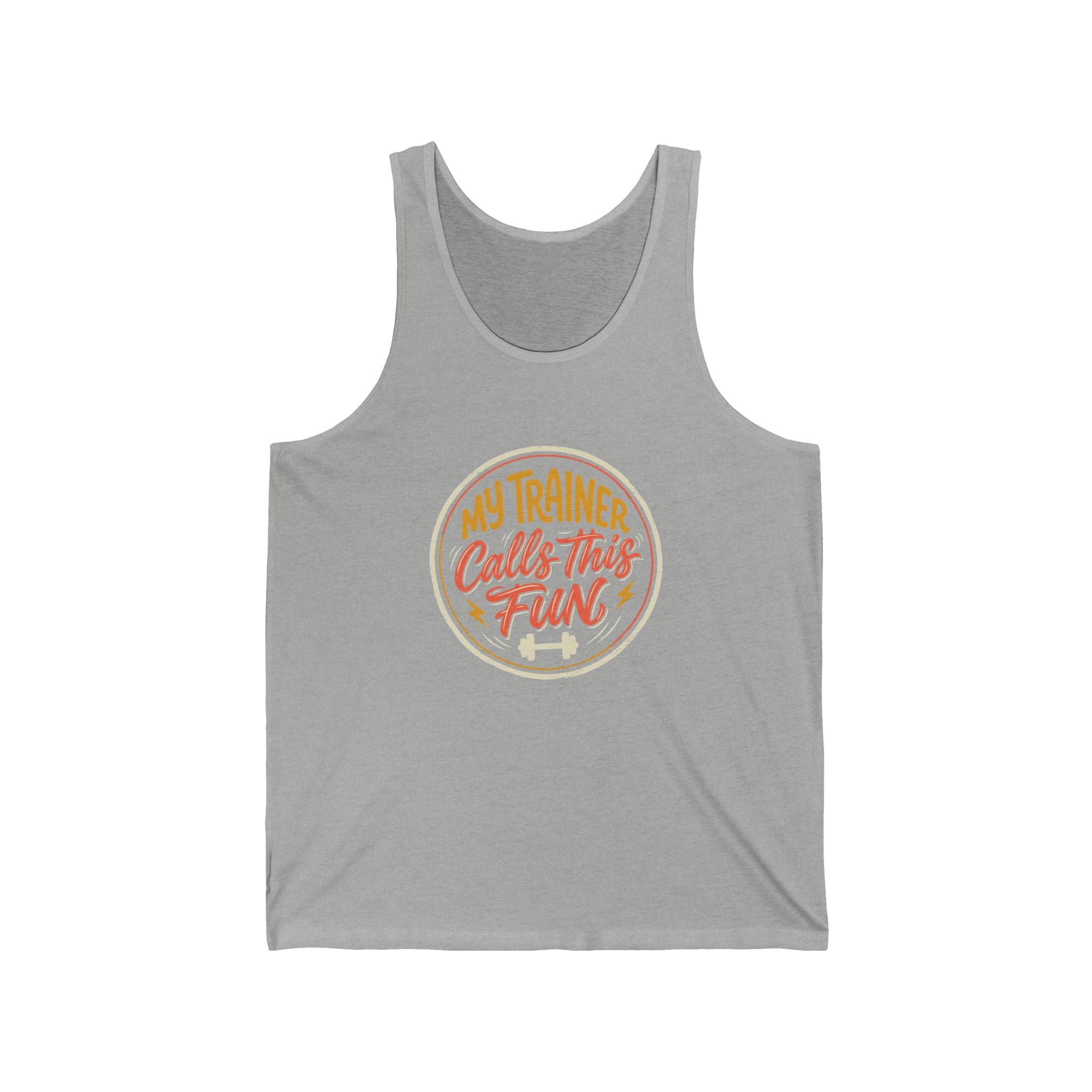 My Trainer Calls This Fun Unisex Jersey Tank