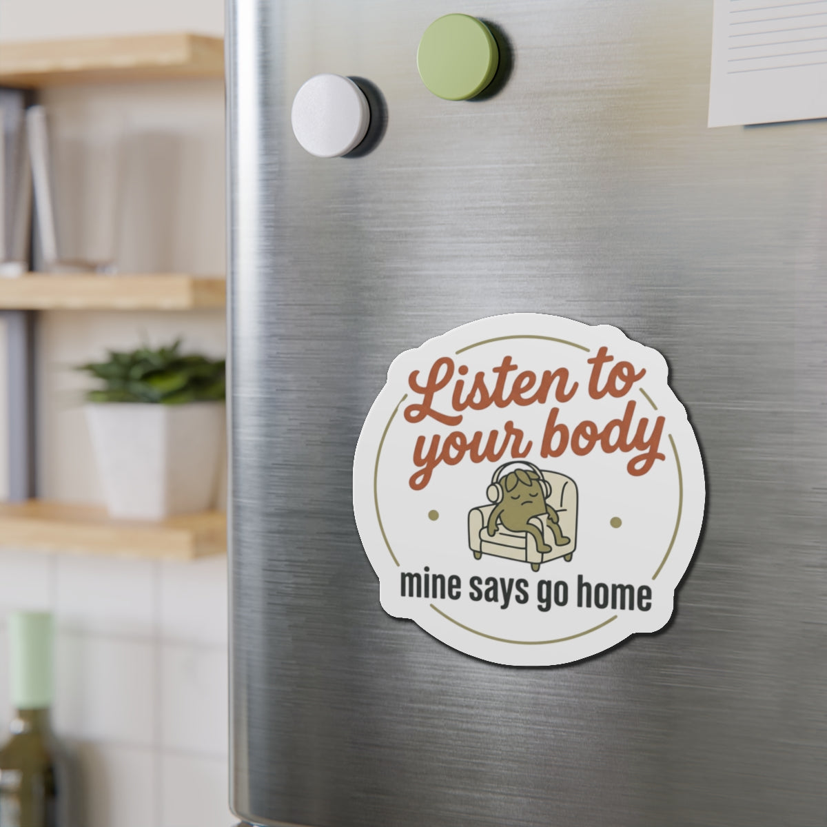 Listen to Your Body Die-Cut Magnets