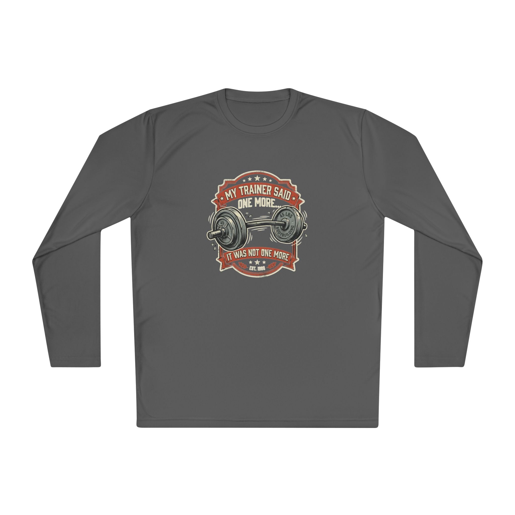 My Trainer Said... Unisex Lightweight Long Sleeve Tee