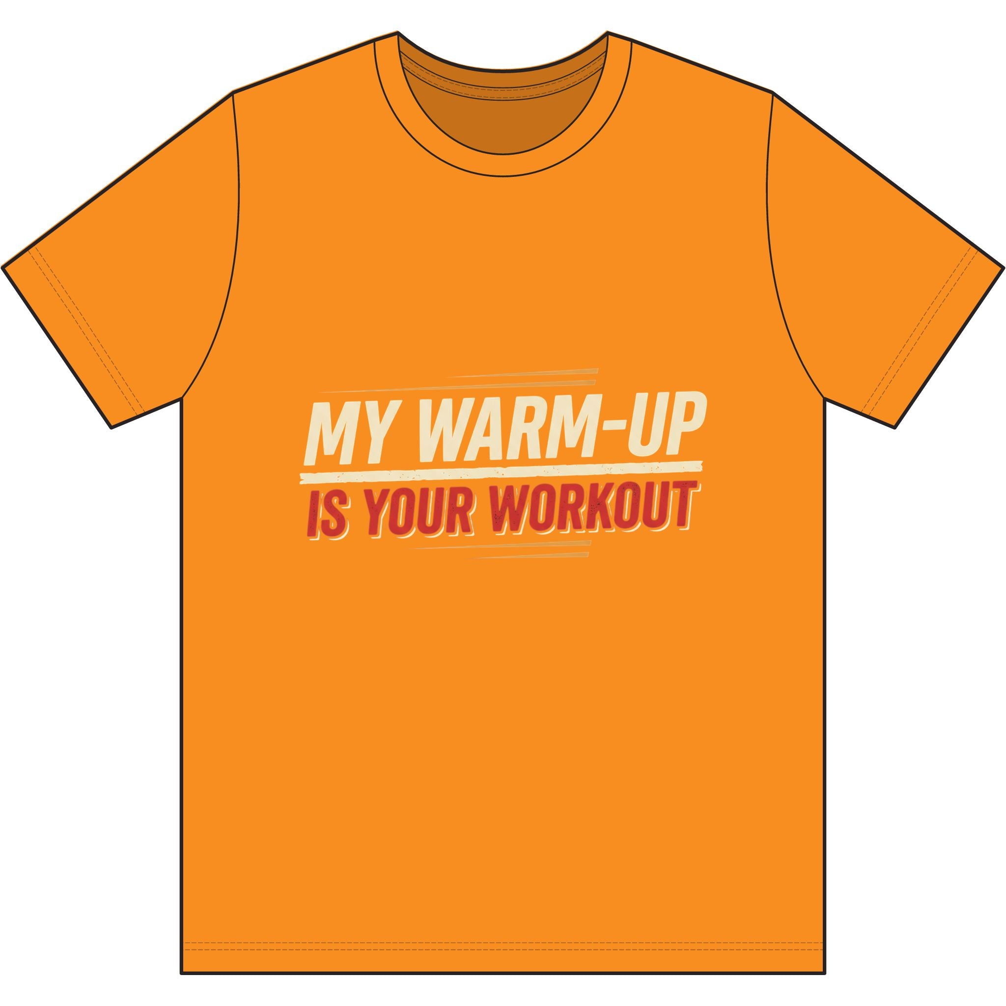 My Warm-Up is Your Workout Dri-Power 100% Polyester T-Shirt