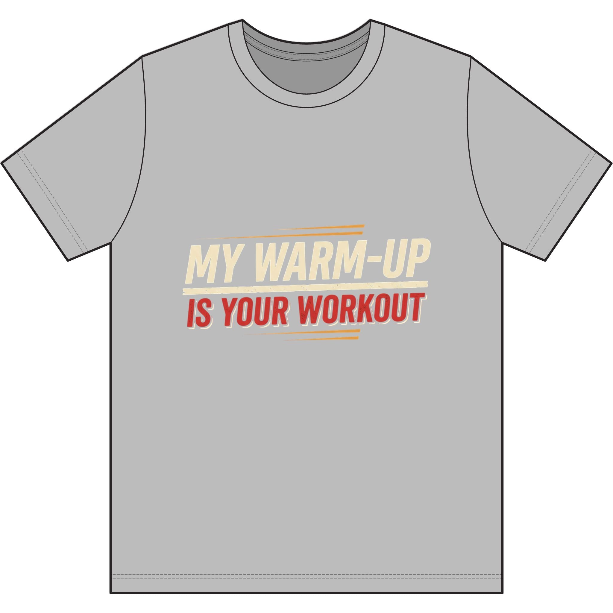 My Warm-Up is Your Workout Dri-Power 100% Polyester T-Shirt