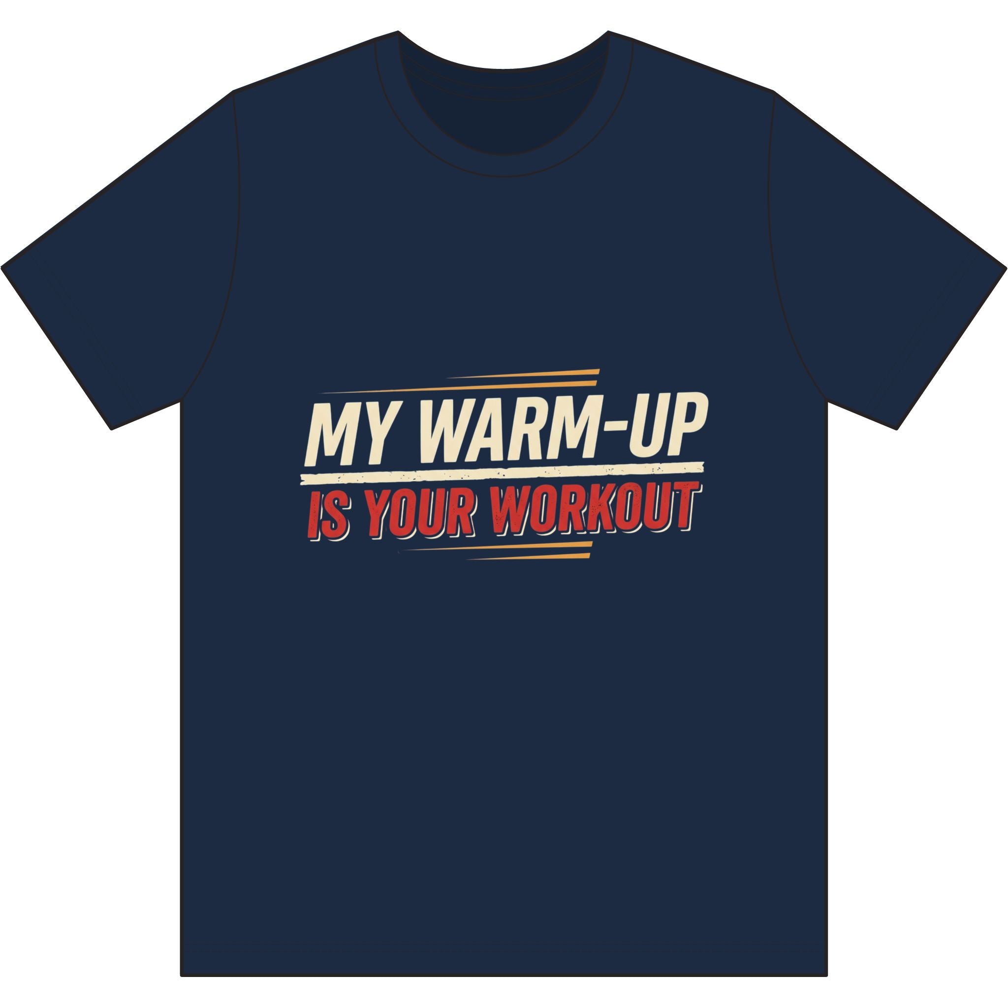 My Warm-Up is Your Workout Dri-Power 100% Polyester T-Shirt