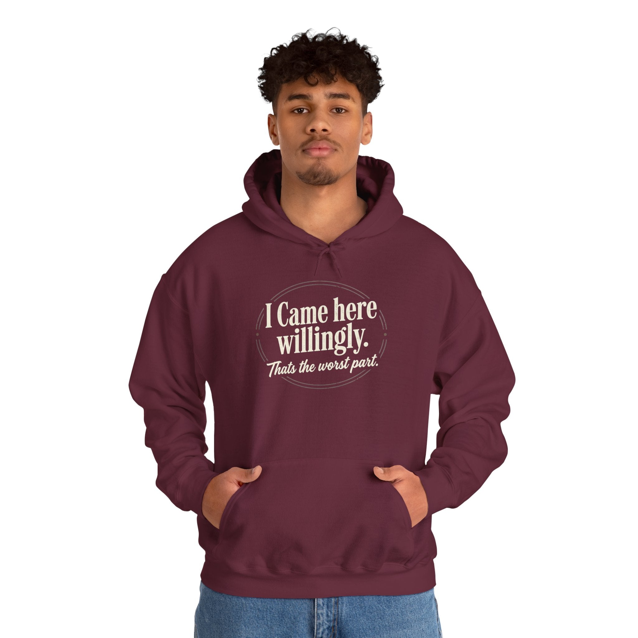 I Came Here Willingly Unisex Heavy Blend™ Hooded Sweatshirt