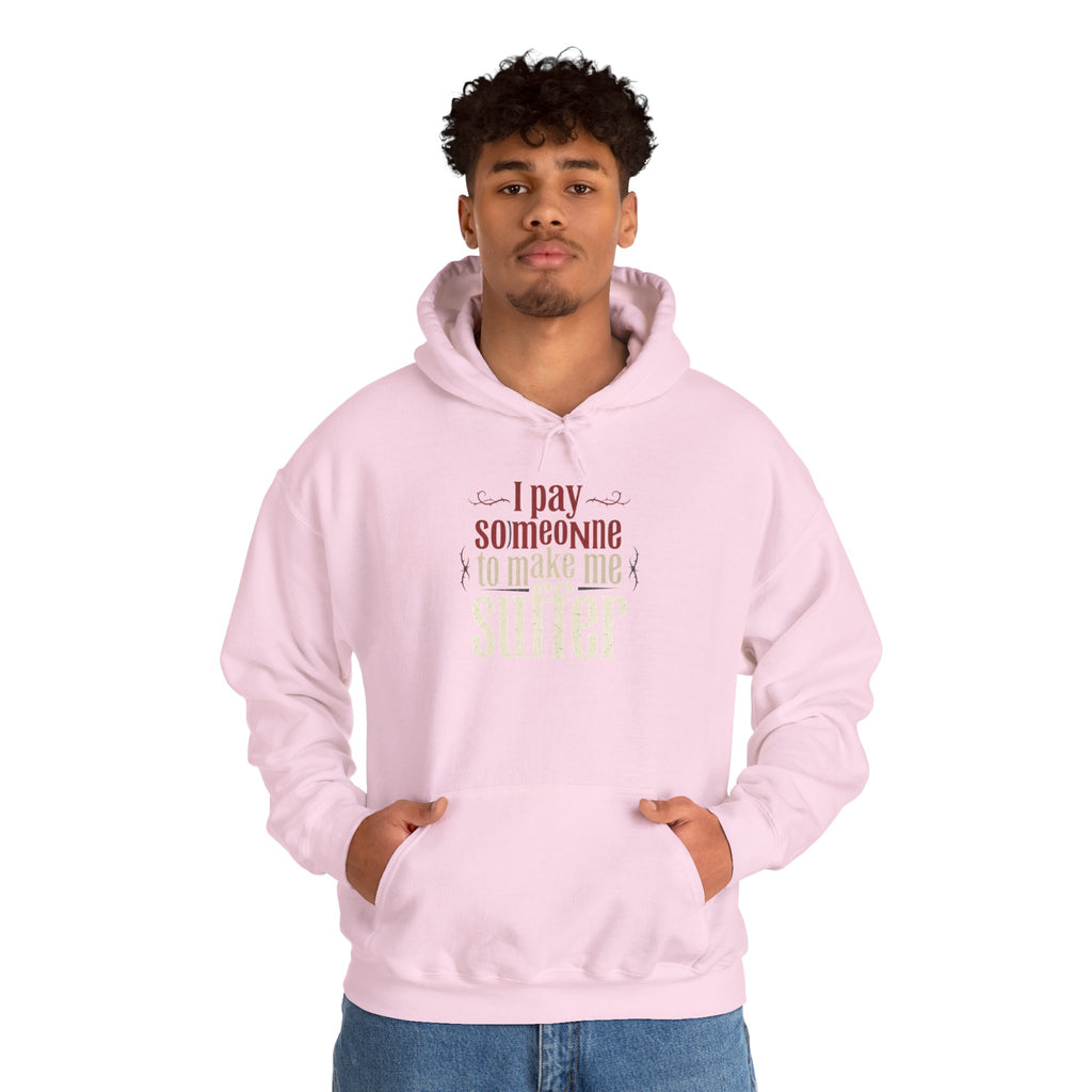 I Pay Someone To Make Me Suffer Unisex Heavy Blend™ Hooded Sweatshirt