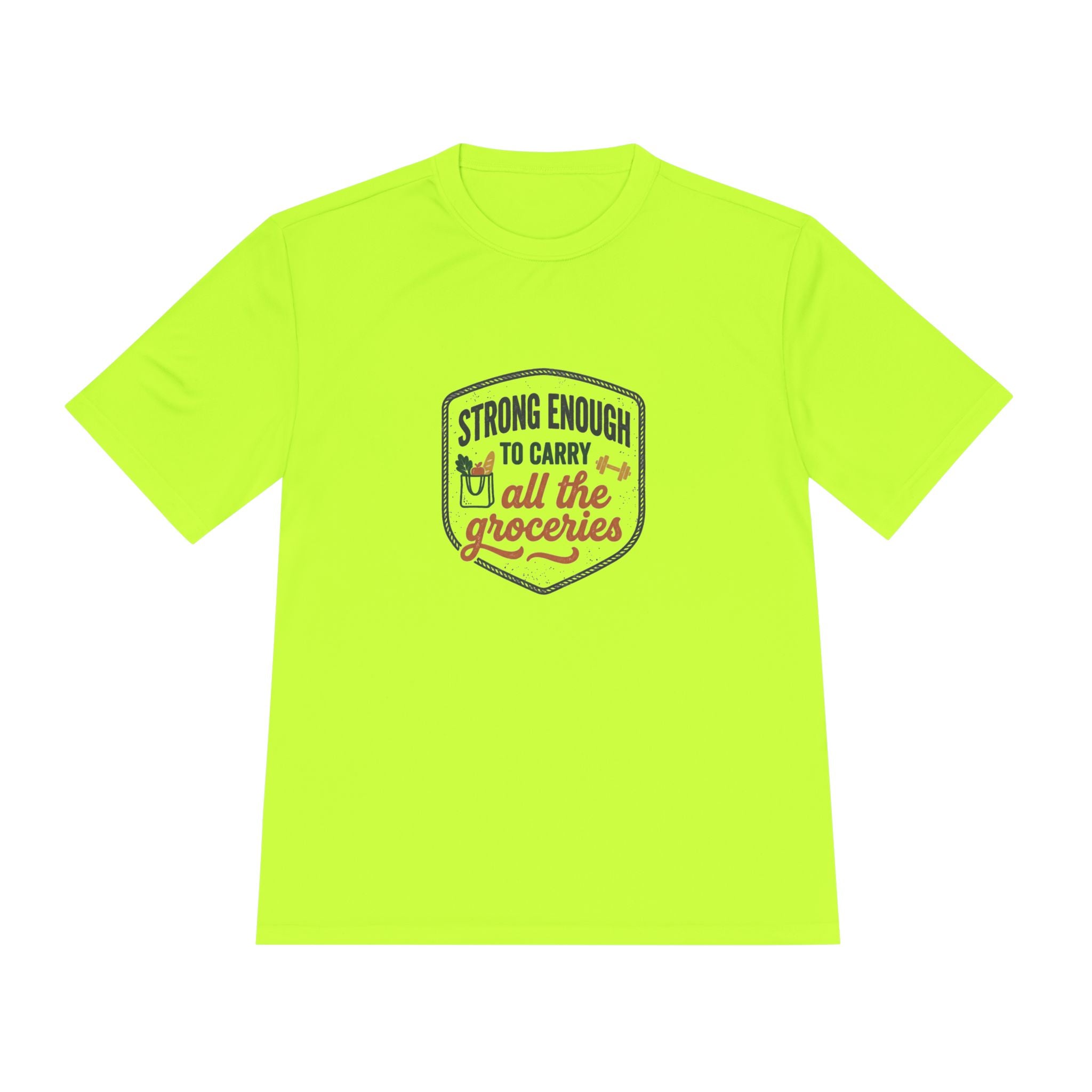 Strong Enough to Carry All the Groceries Unisex Moisture Wicking Tee