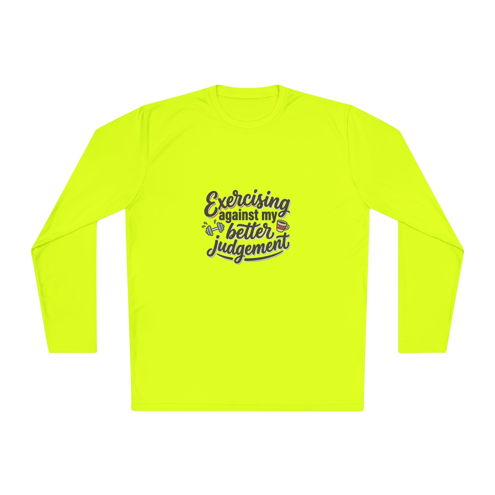 Exercising Against My Better Judgement Unisex Lightweight Long Sleeve Tee