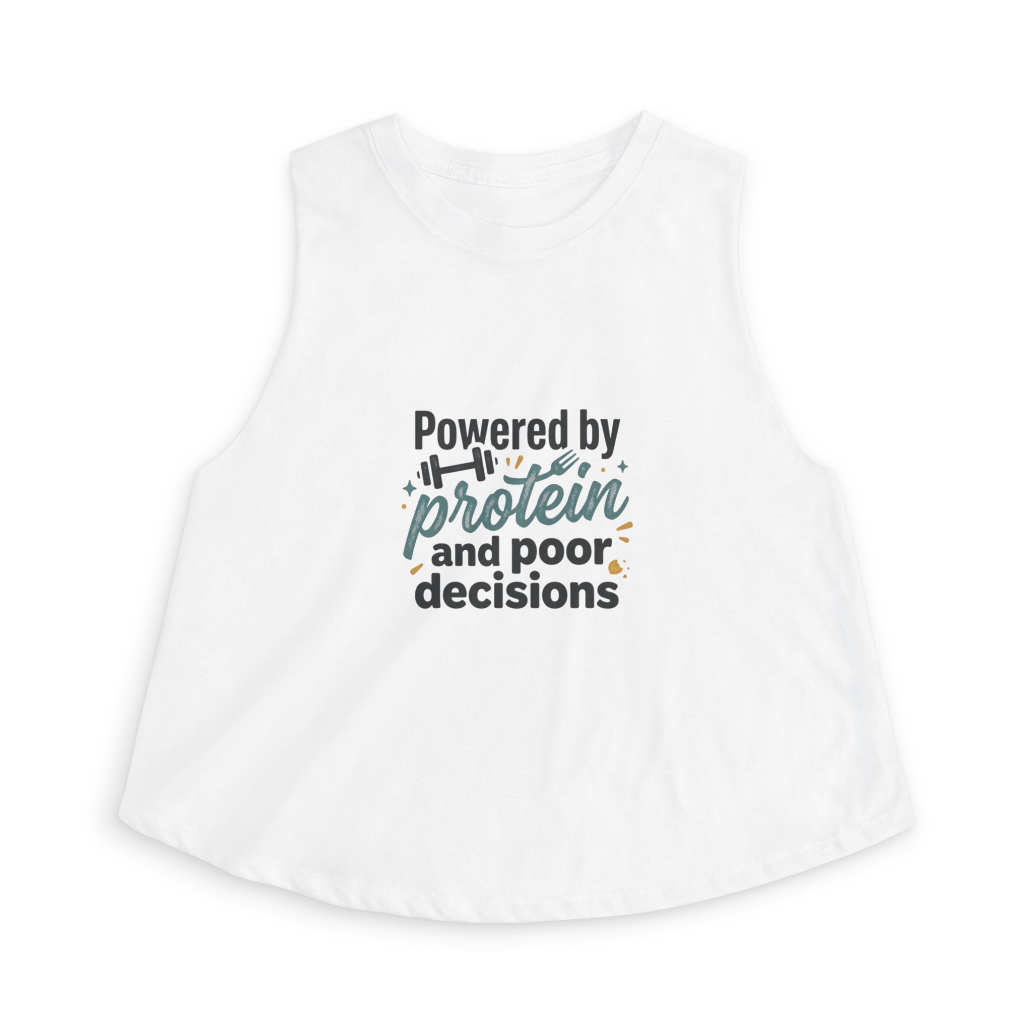 Powered by Protein and Poor Decisions Women's Crop Top