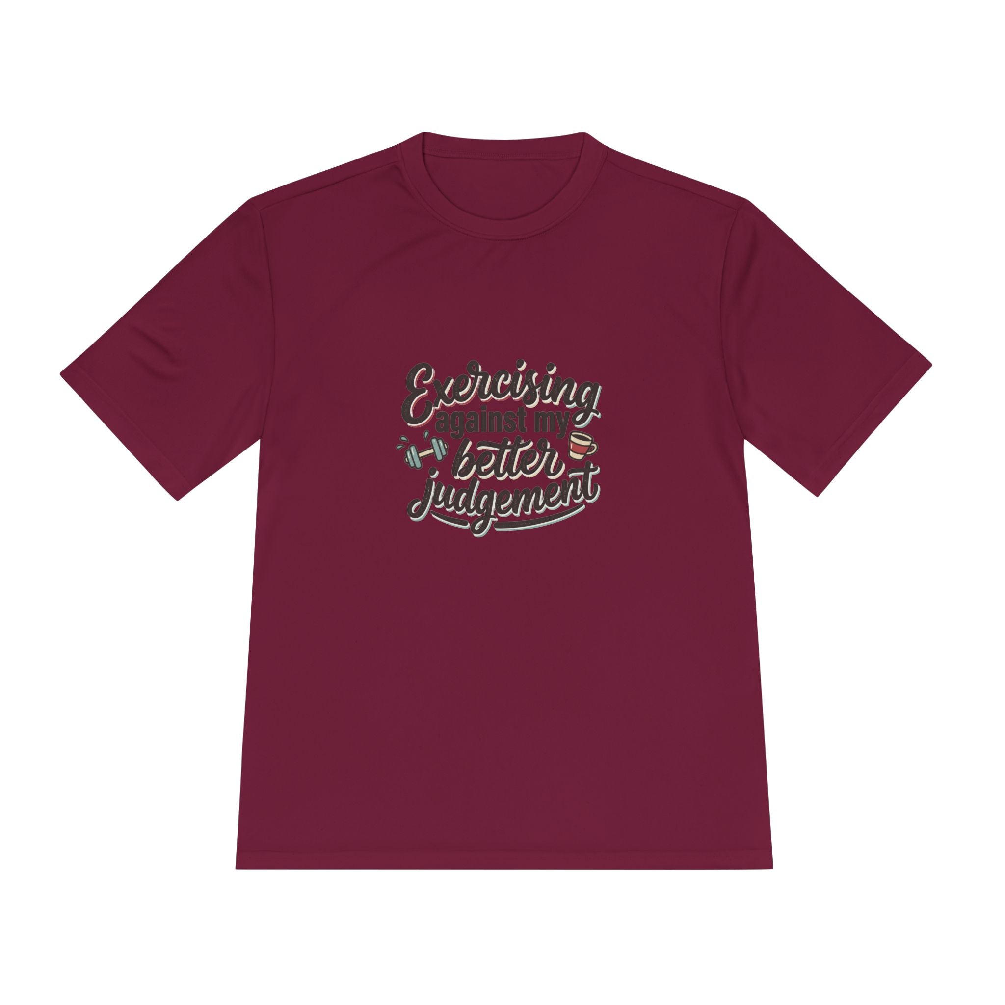 Exercising Against My Better Judgement Unisex Moisture Wicking Tee