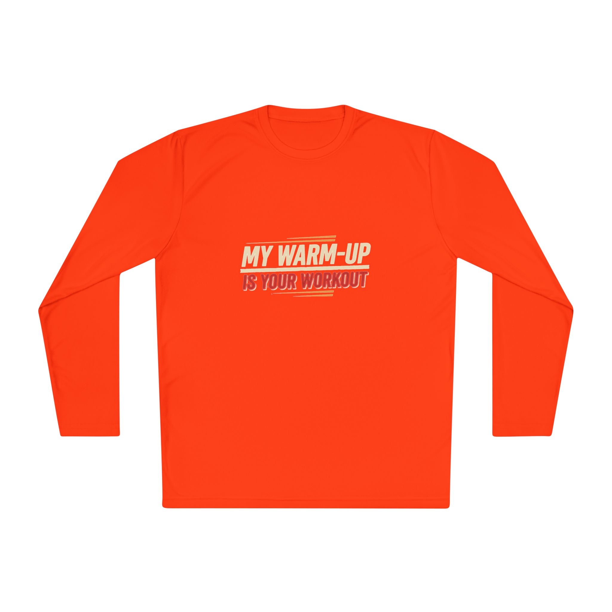 My Warm-Up is Your Workout Unisex Lightweight Long Sleeve Tee