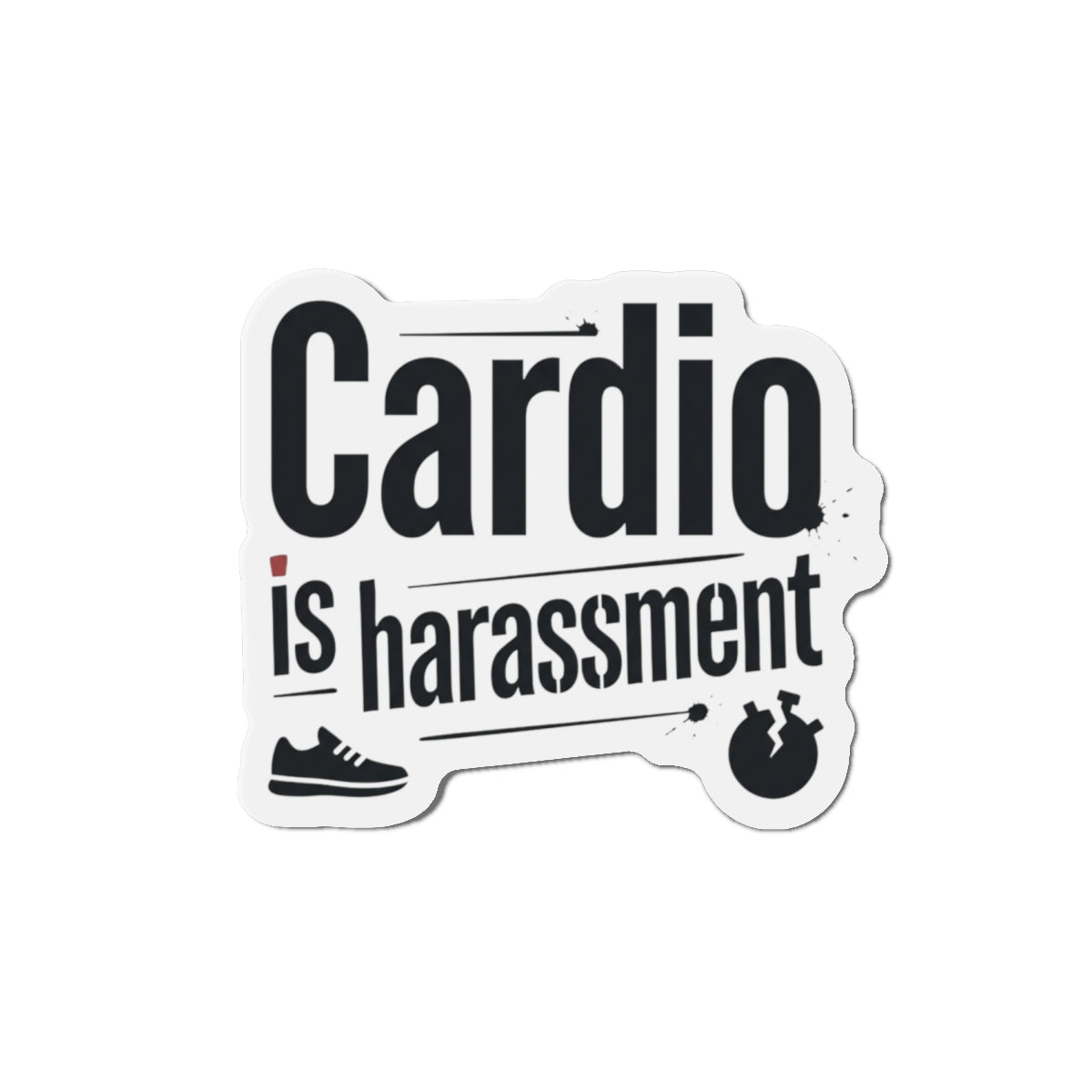 Cardio is Harassment Die-Cut Magnets