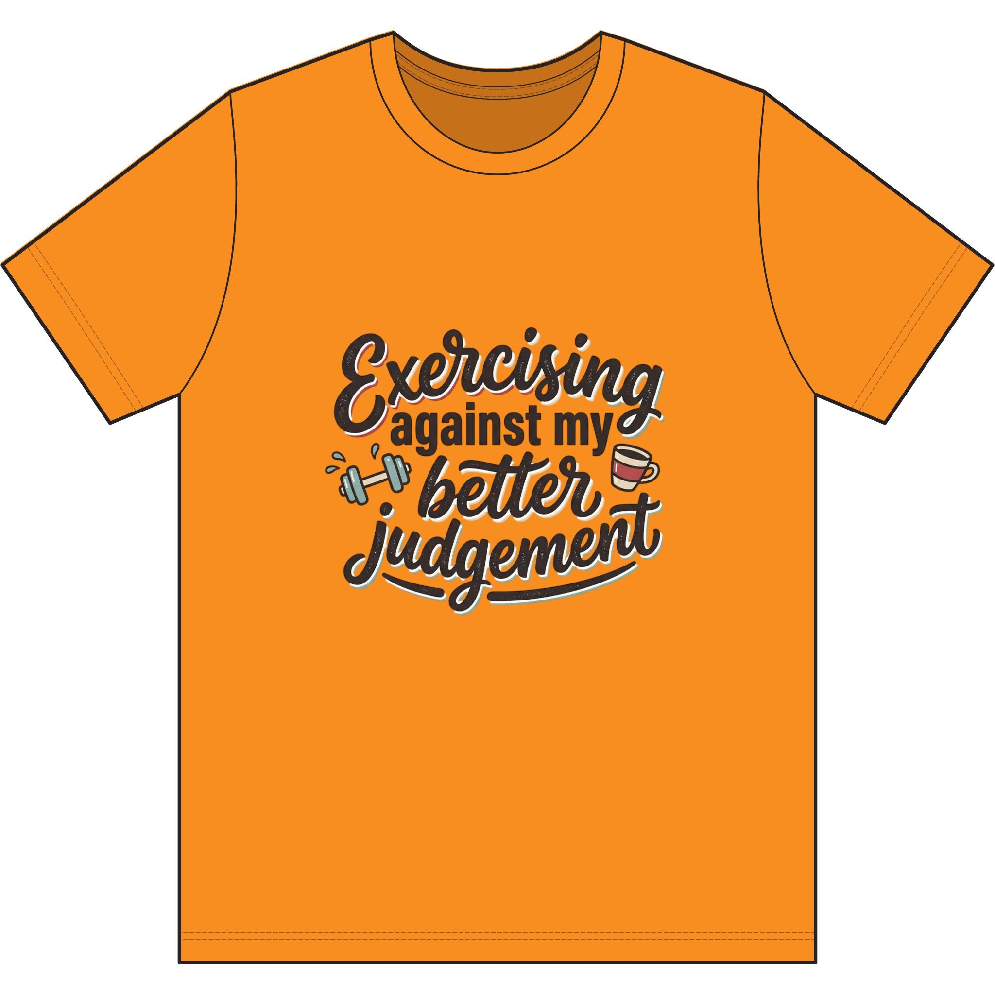 Exercising Against My Better Judgement Dri-Power 100% Polyester T-Shirt