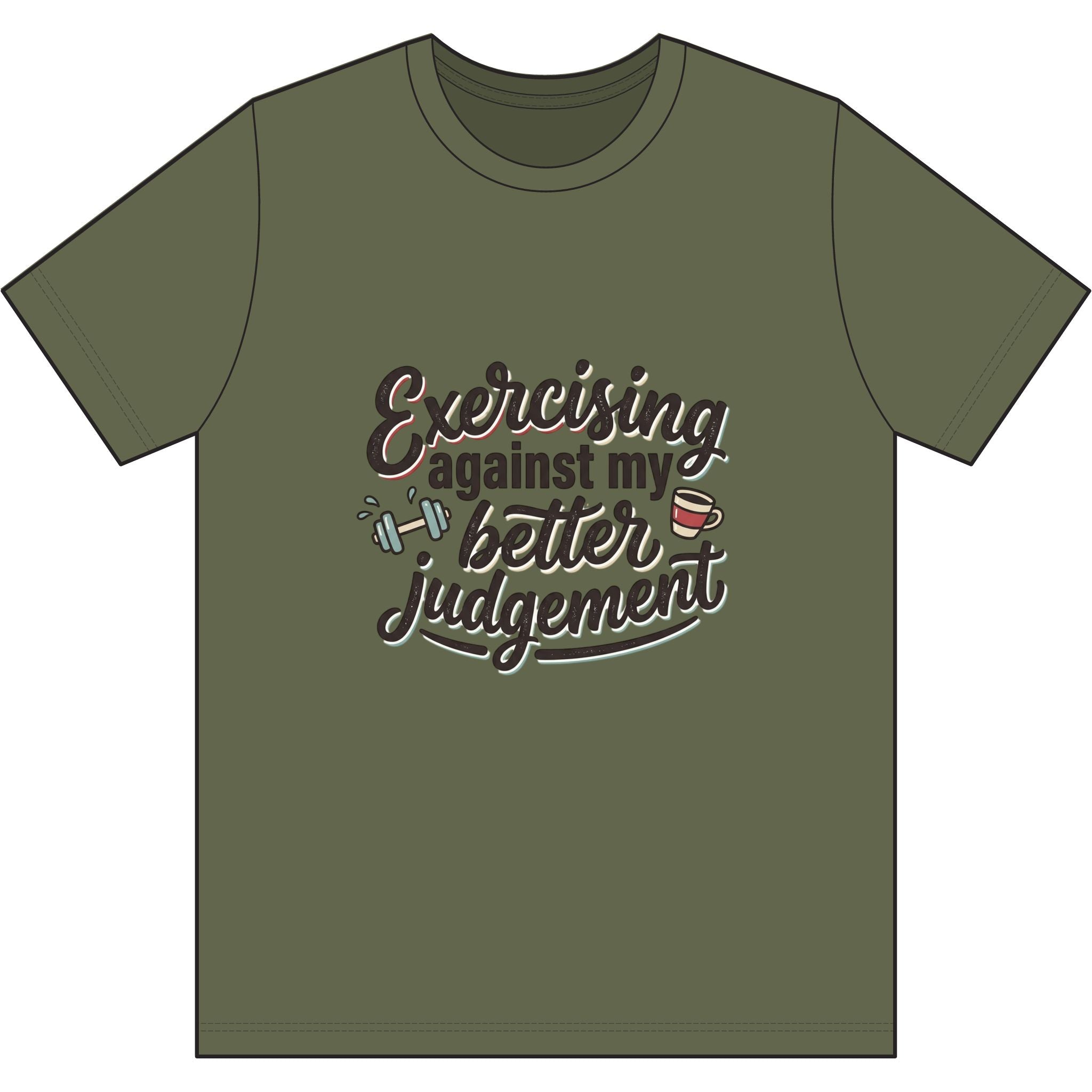 Exercising Against My Better Judgement Dri-Power 100% Polyester T-Shirt