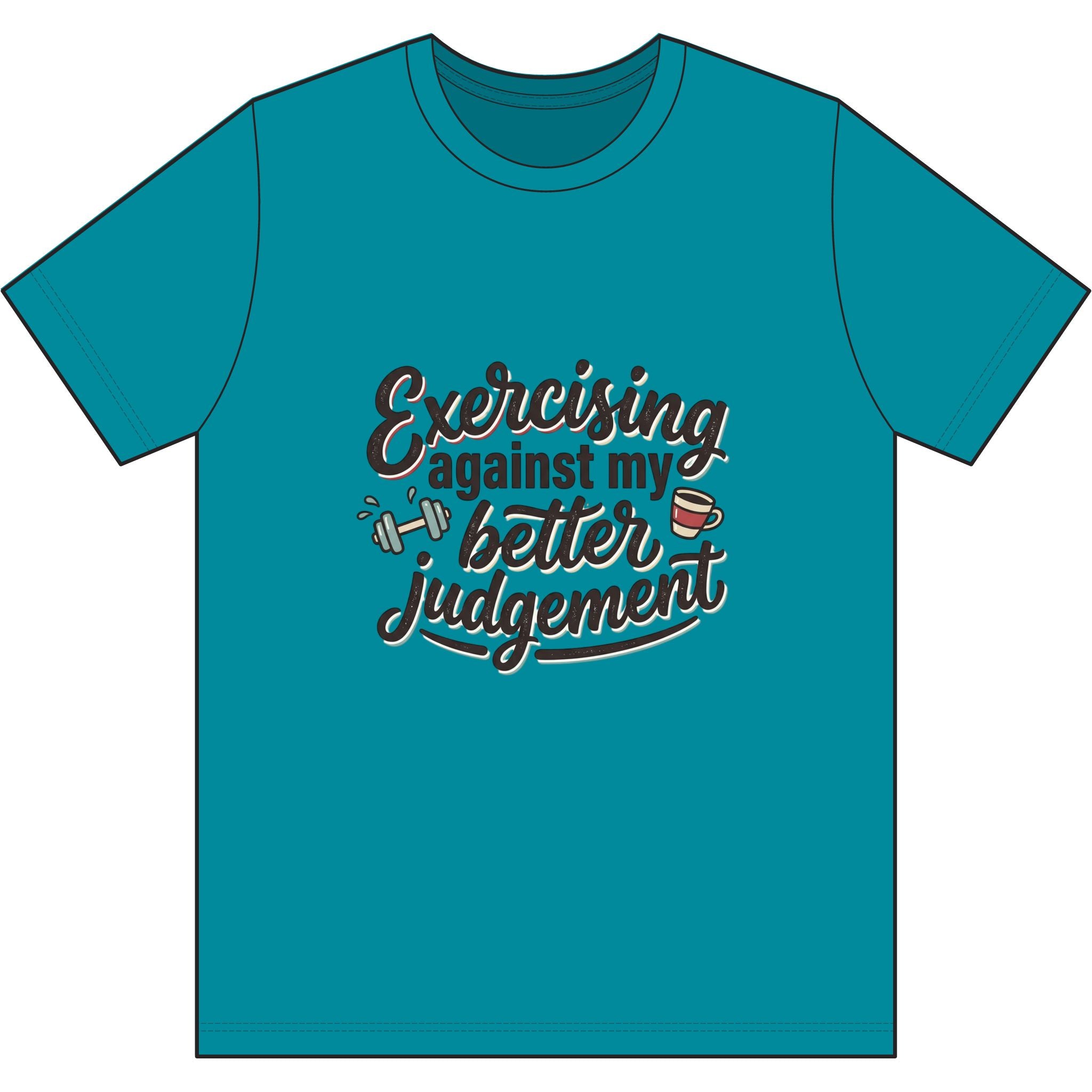 Exercising Against My Better Judgement Dri-Power 100% Polyester T-Shirt