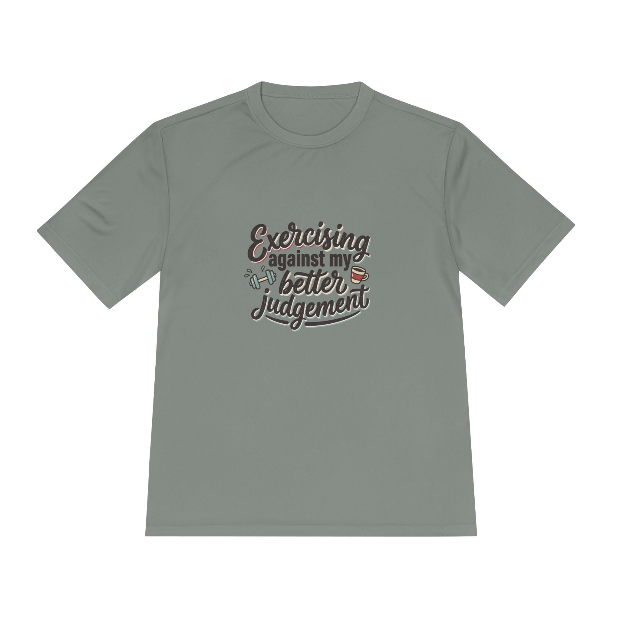 Exercising Against My Better Judgement Unisex Moisture Wicking Tee