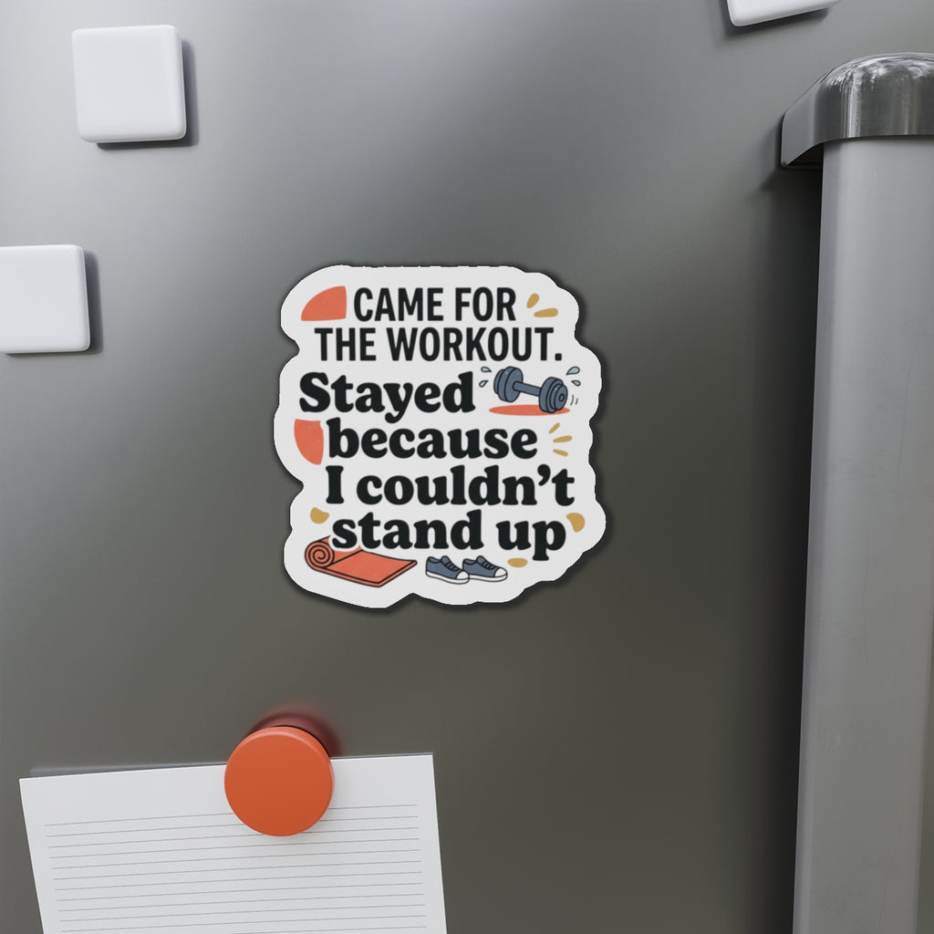 Came for the Workout Die-Cut Magnets