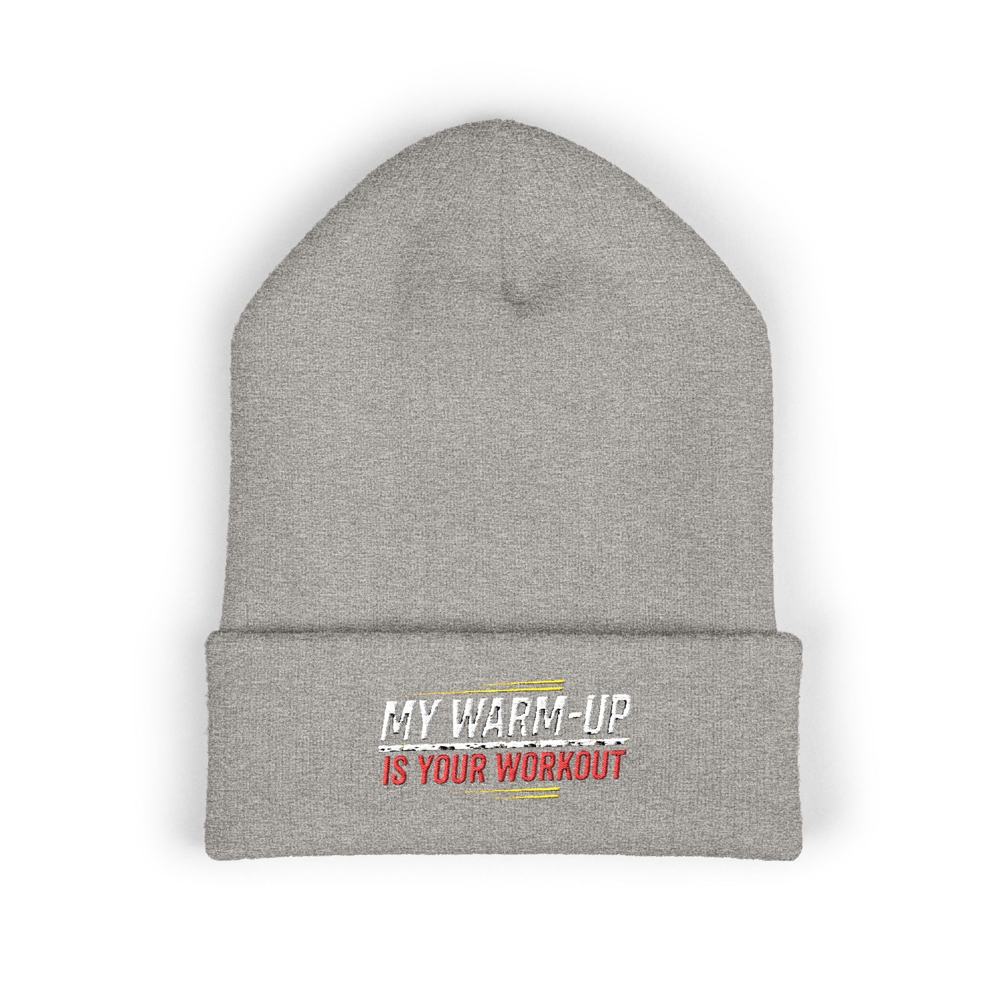 My Warm-Up is Your Workout Classic Cuffed Beanie (Embroidery)