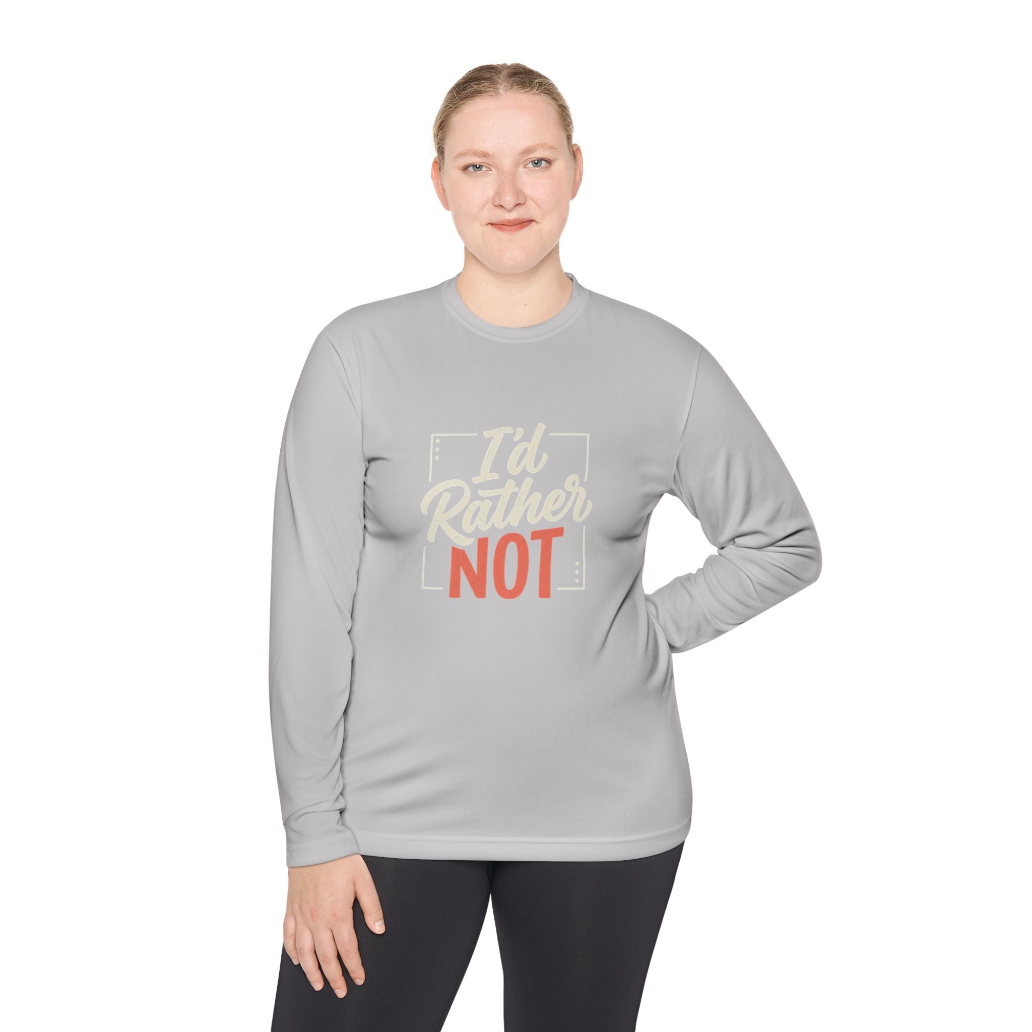 I'd Rather Not Unisex Lightweight Long Sleeve Tee