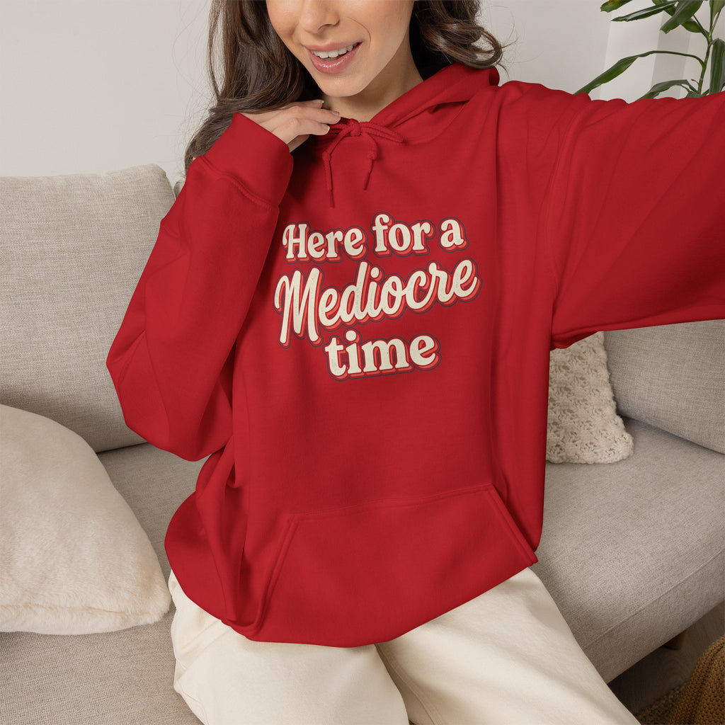 Here for a Mediocre Time Unisex Heavy Blend™ Hooded Sweatshirt