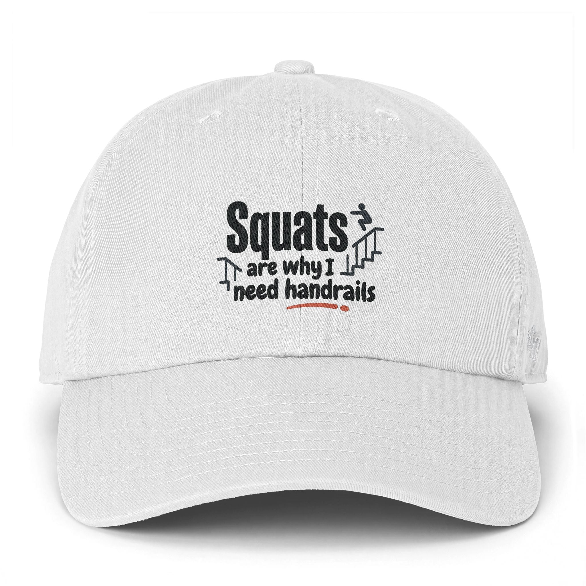 Squats are Why I Need Handrails Clean Up Cap