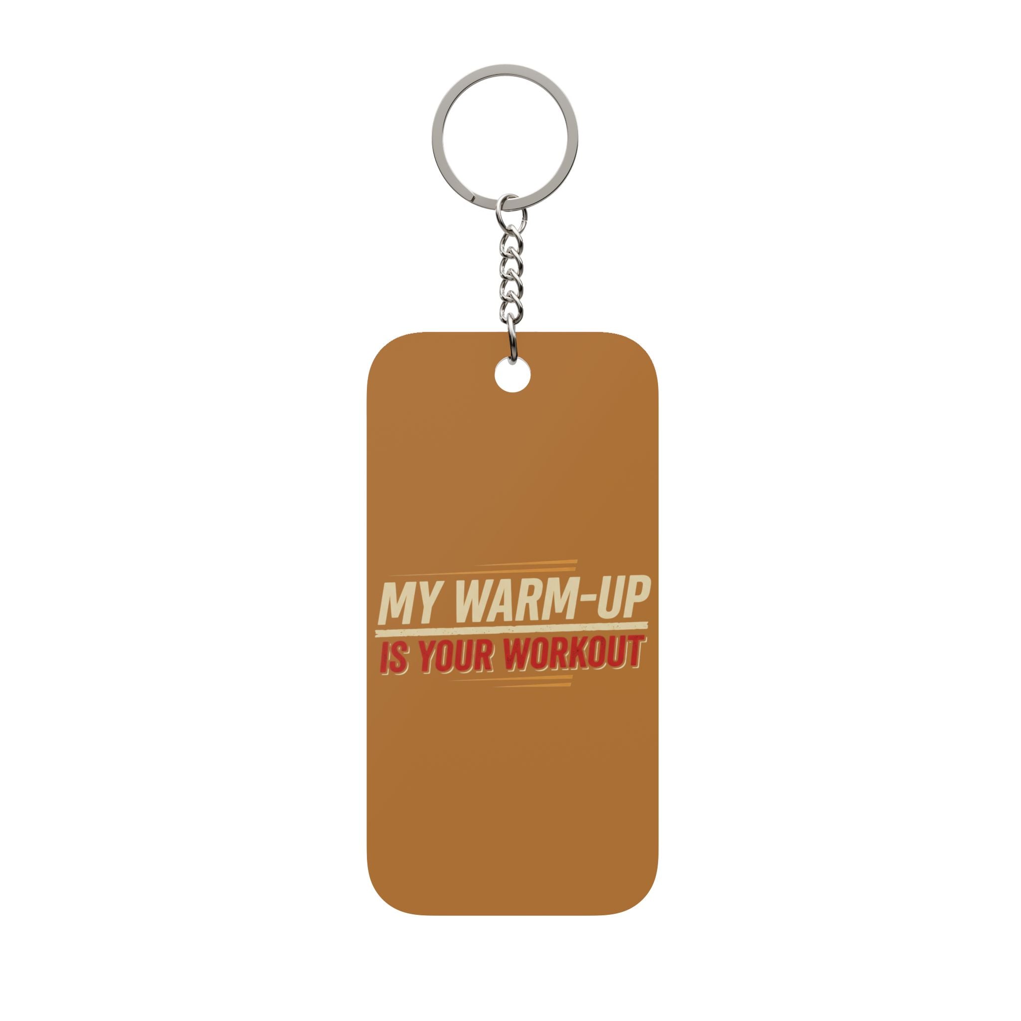 My Warm-Up is Your Workout Double-Sided Keychain Charm