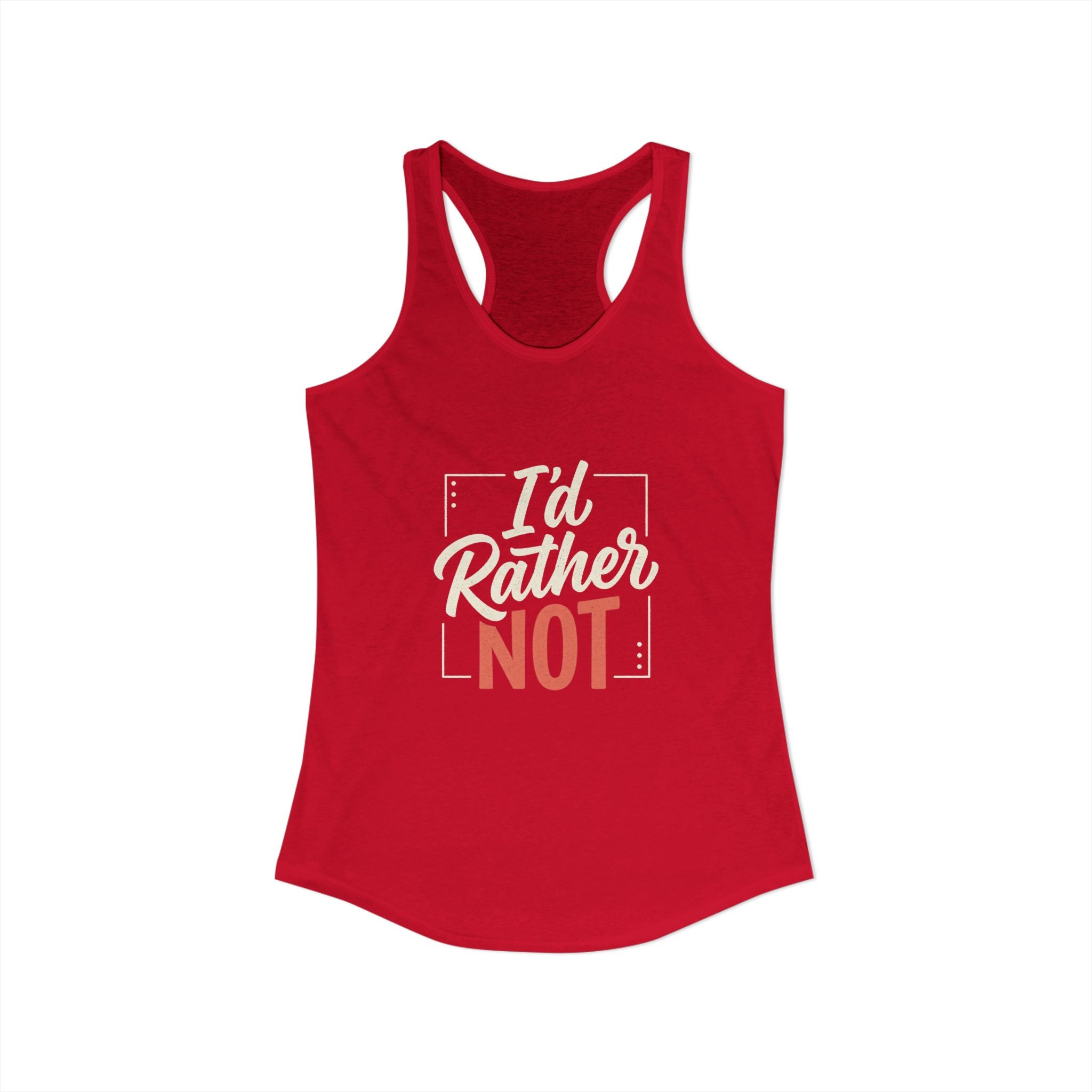 I'd Rather Not Women's Ideal Racerback Tank