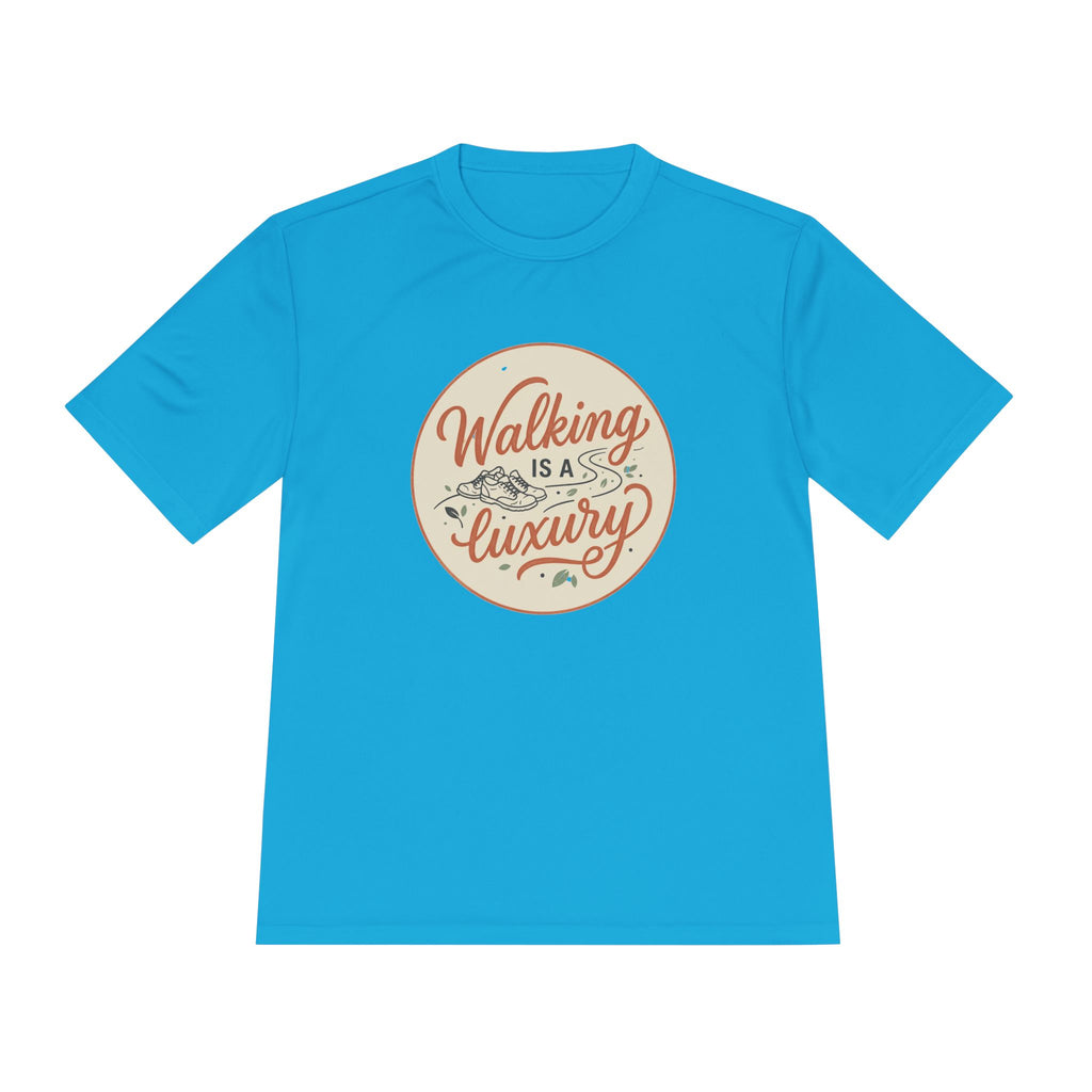 Walking is a Luxury Unisex Moisture Wicking Tee
