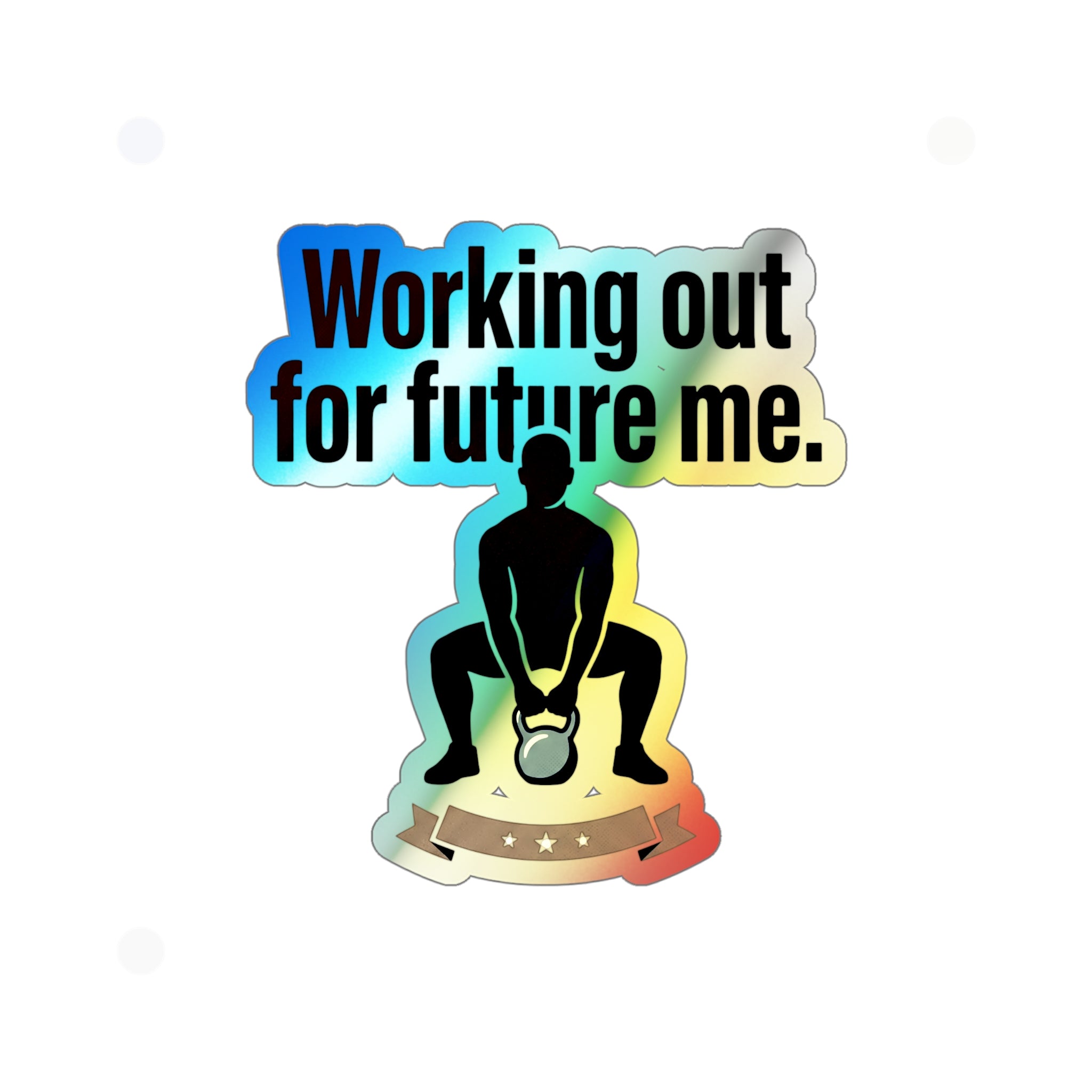 Working Out For Future Me Holographic Die-cut Stickers
