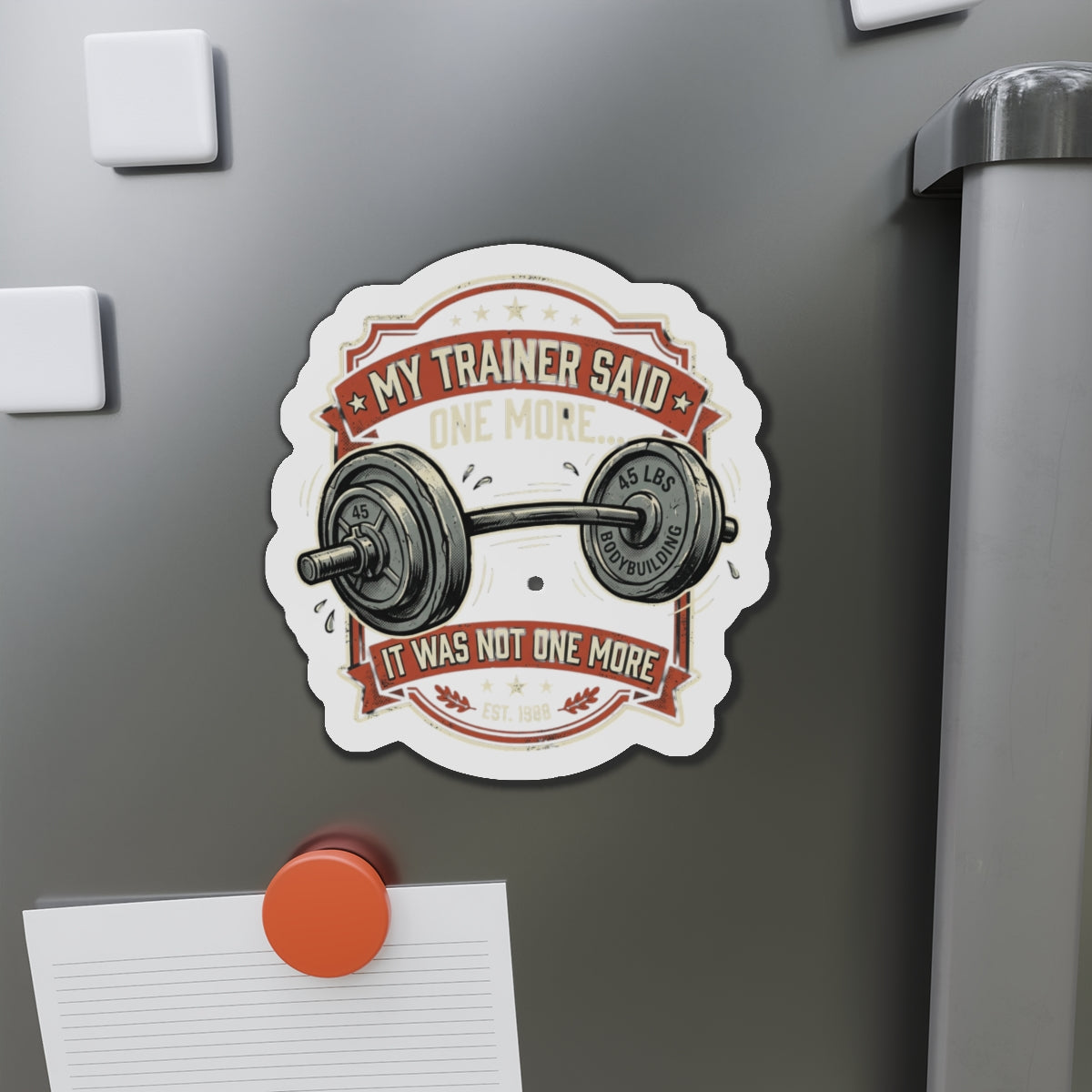 My Trainer Said...Die-Cut Magnets