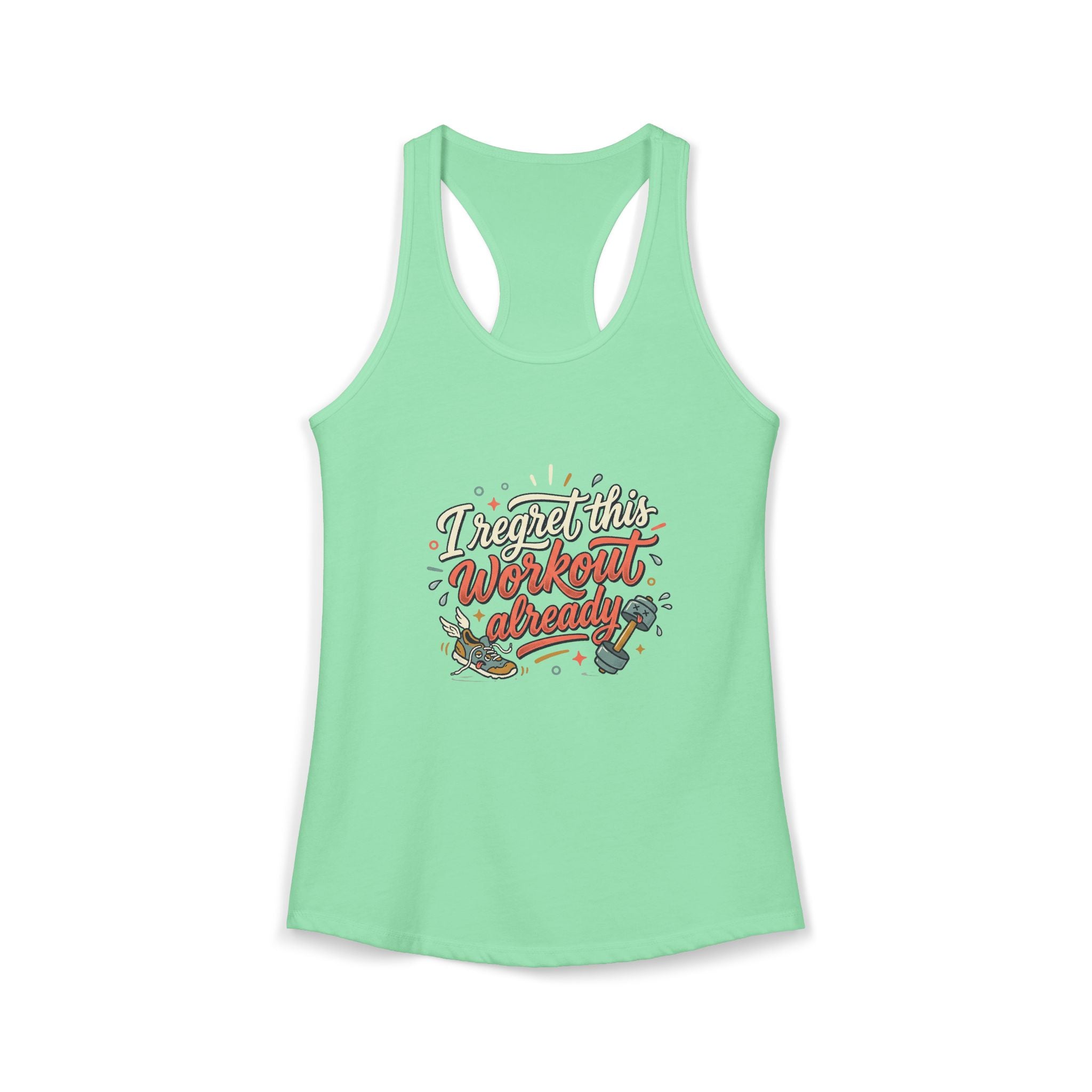 I Regret This Workout Already Women's Ideal Racerback Tank