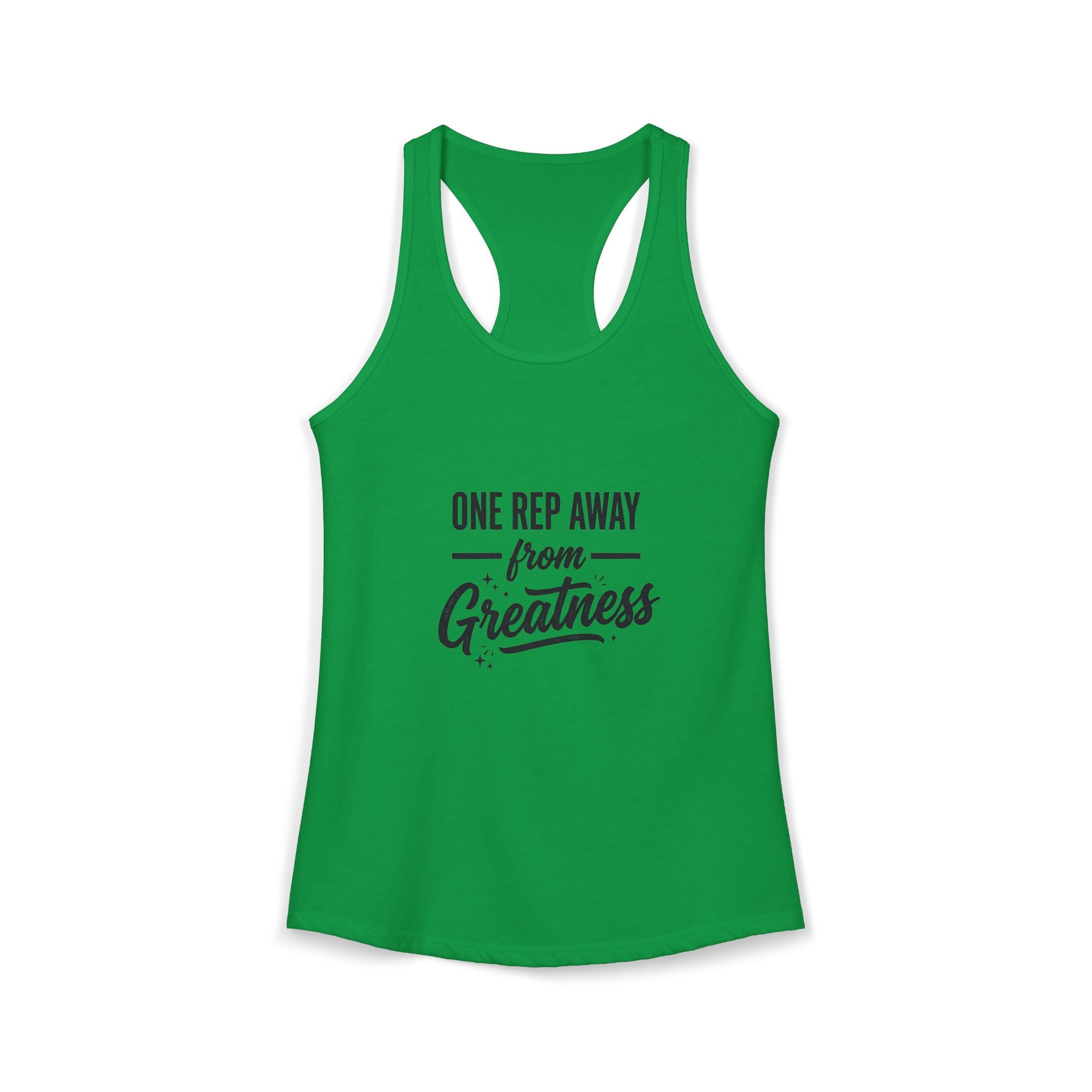 One Rep Away From Greatness Women's Ideal Racerback Tank