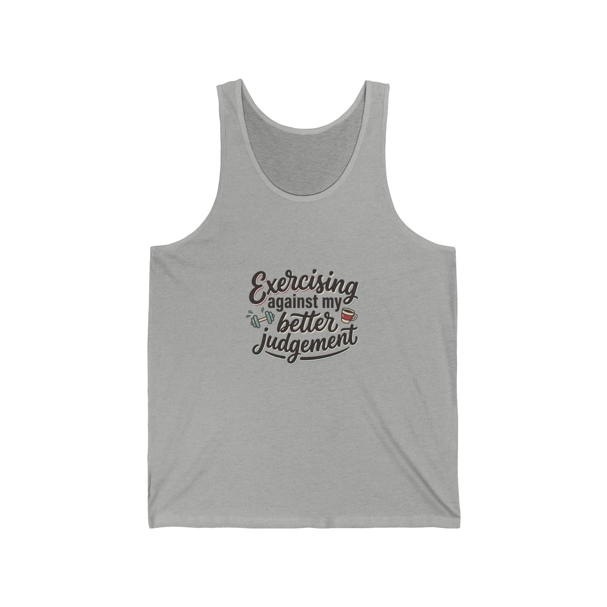 Exercising Against My Better Judgement Unisex Jersey Tank