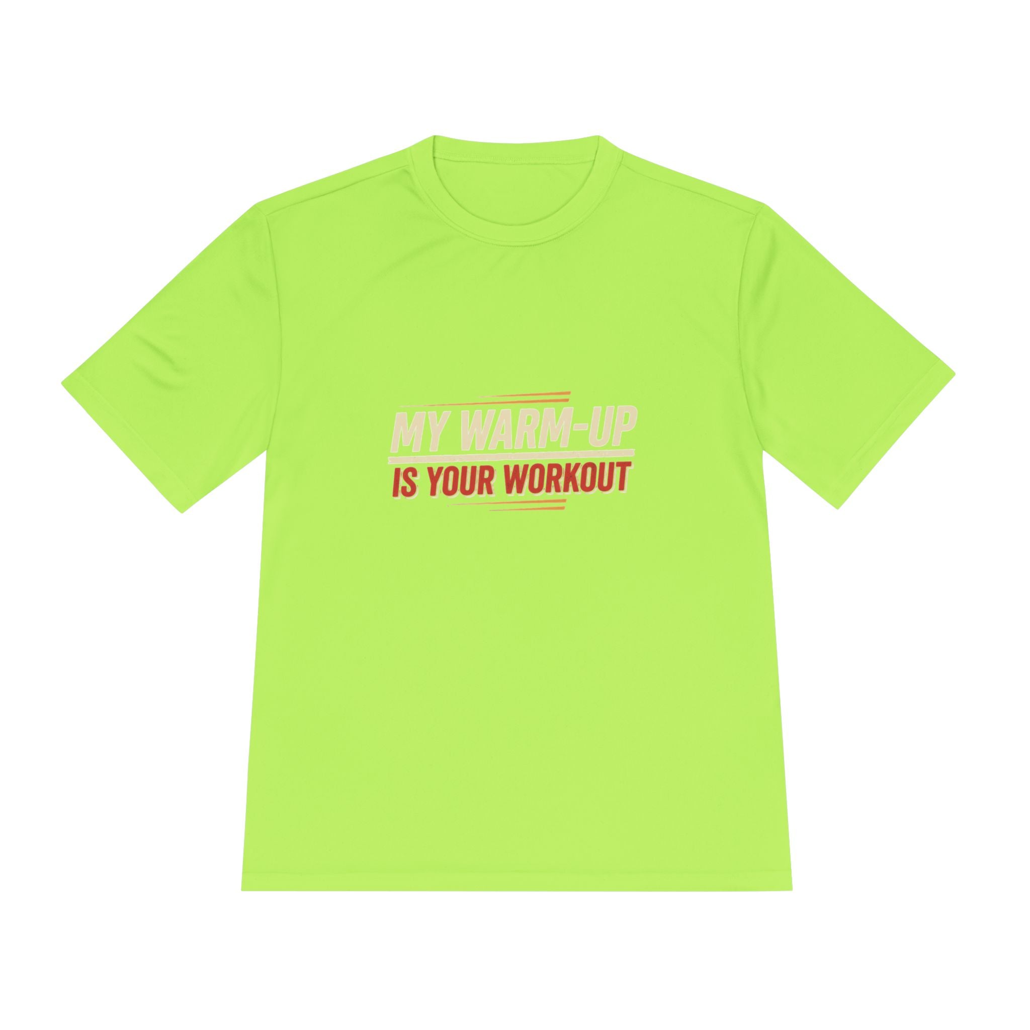 My Warm-Up is Your Workout Unisex Moisture Wicking Tee
