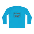 Sorry I'm Late I Didn't Want to Come Unisex Lightweight Long Sleeve Tee