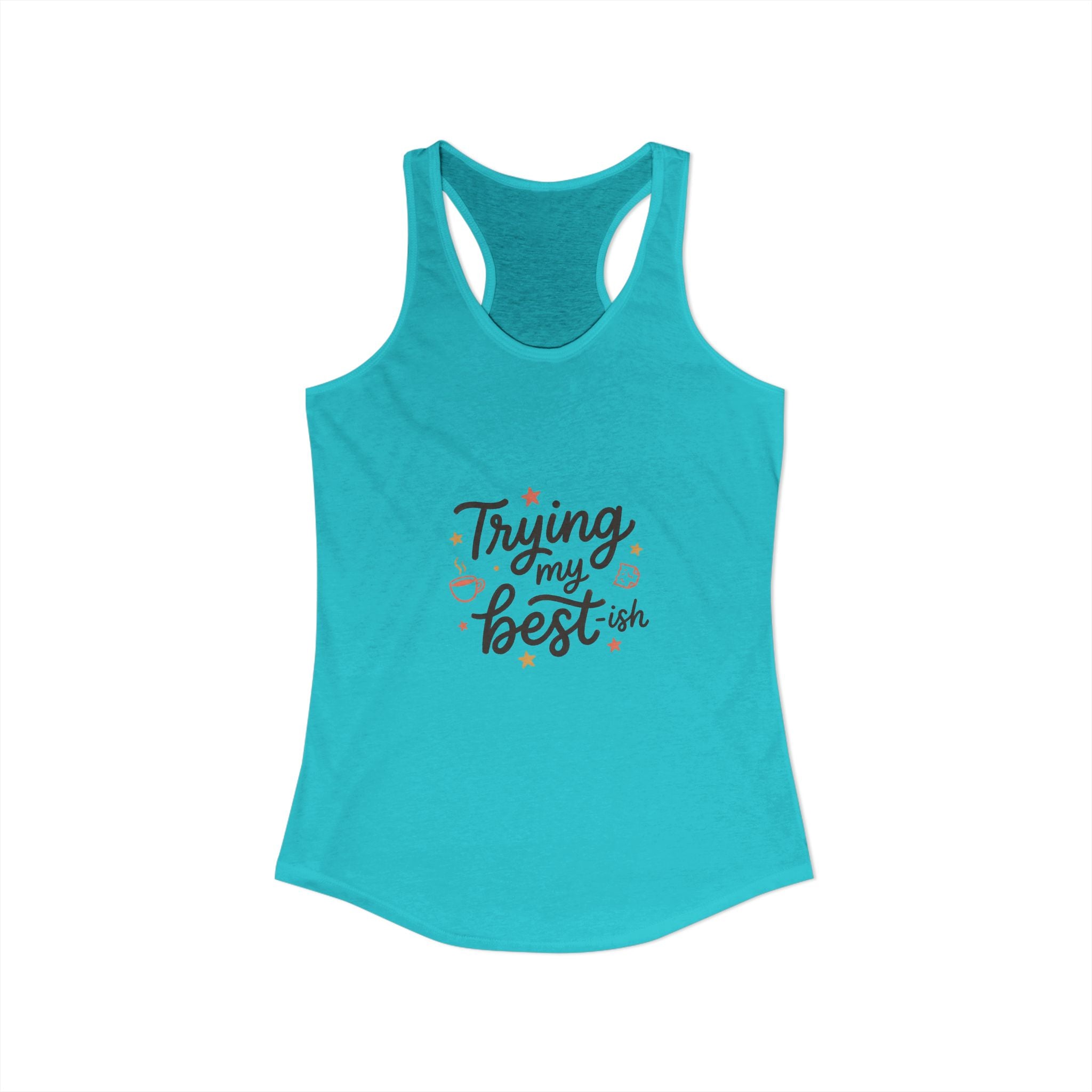 Trying My Best-ish Women's Ideal Racerback Tank