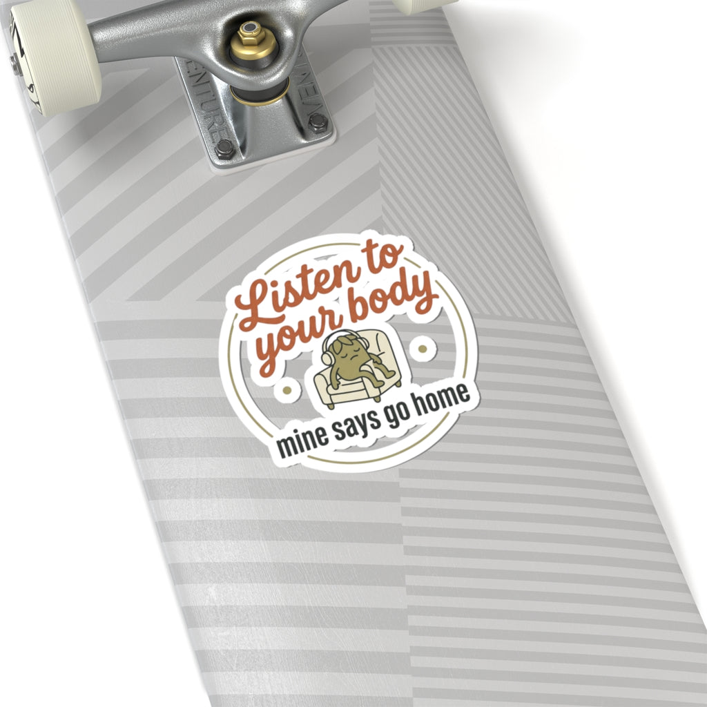 Listen to Your Body Kiss-Cut Stickers