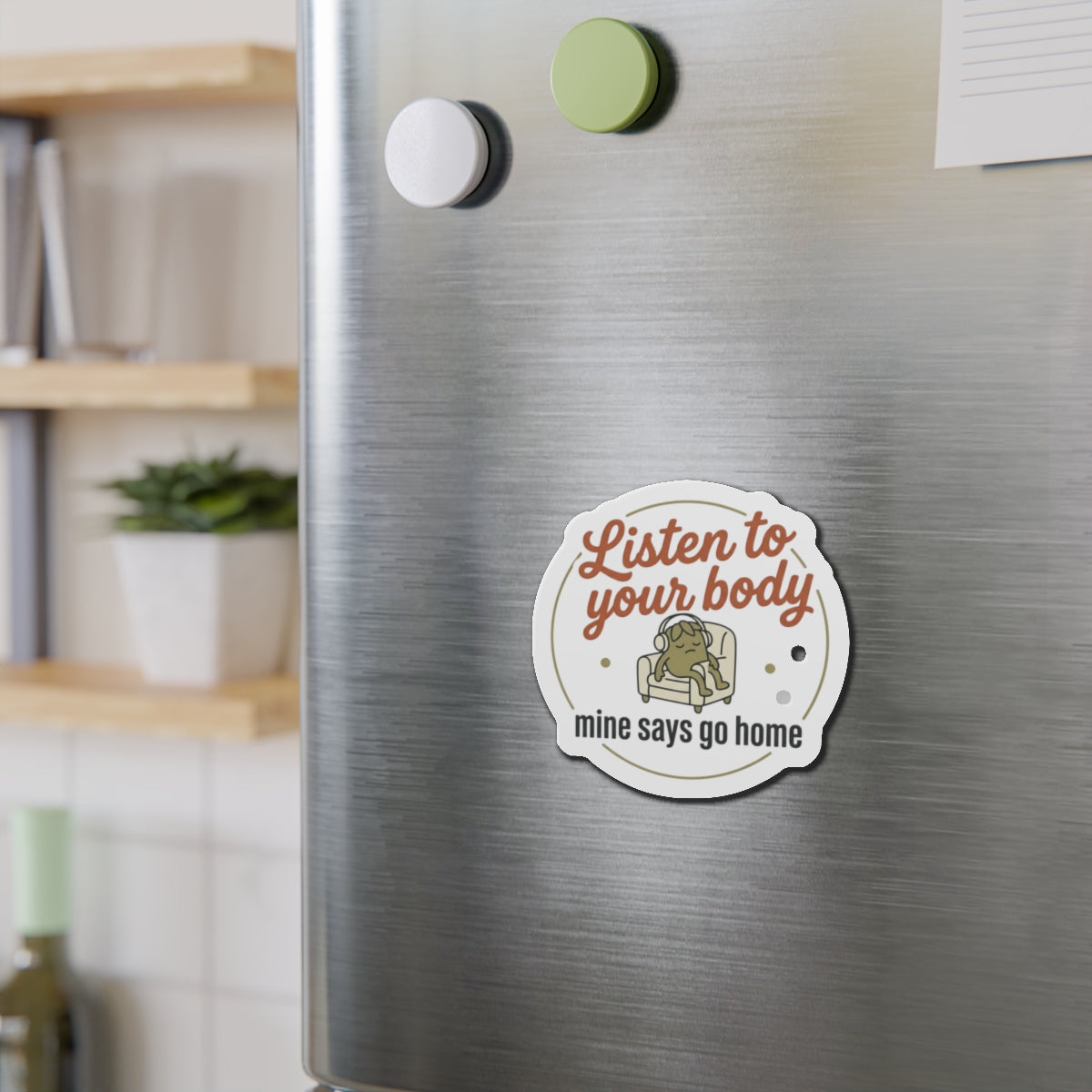 Listen to Your Body Die-Cut Magnets