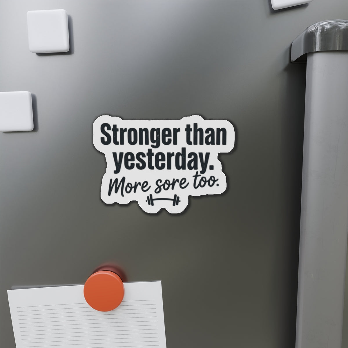 Stronger Than Yesterday Die-Cut Magnets