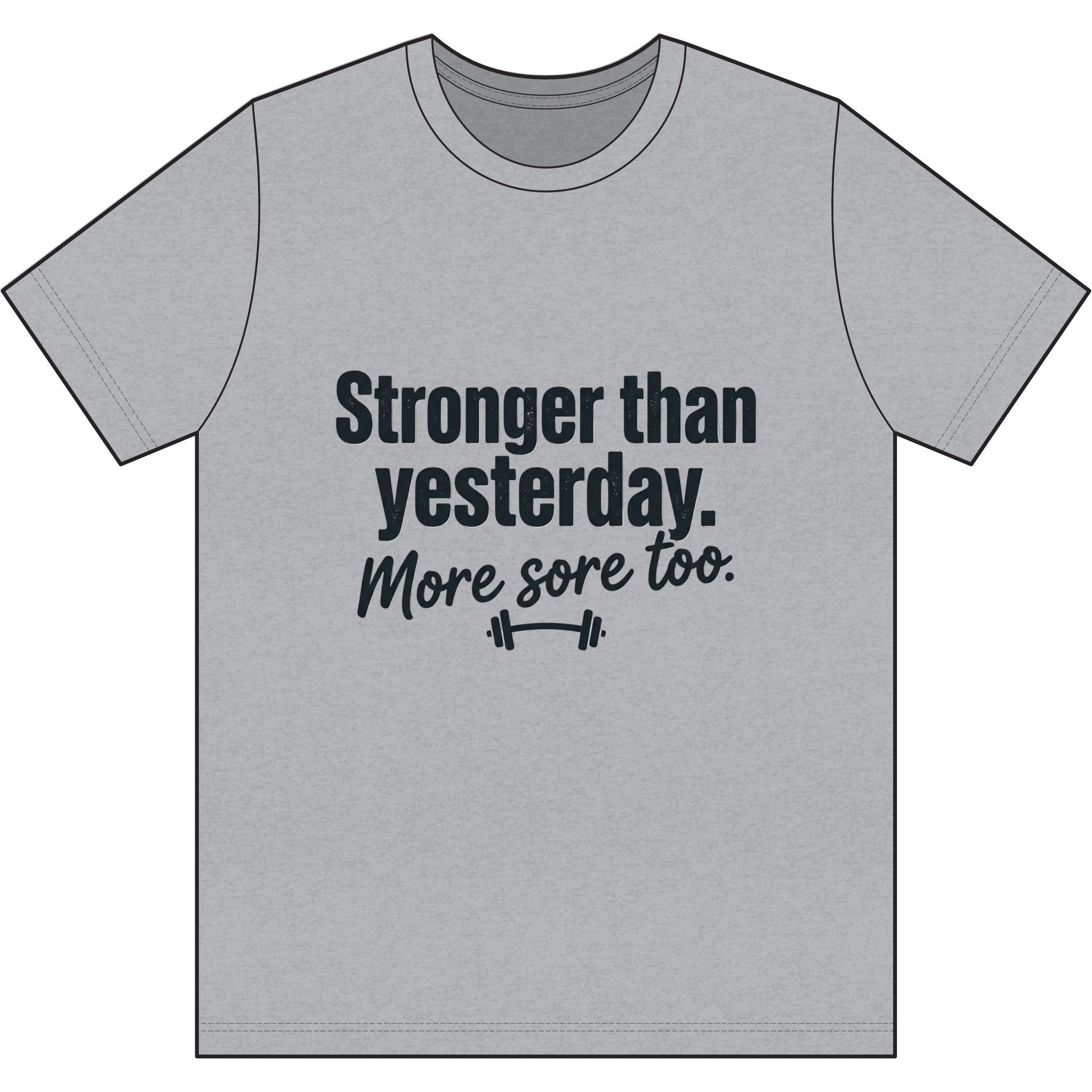 Stronger Than Yesterday More Sore Too Dri-Power 100% Polyester T-Shirt
