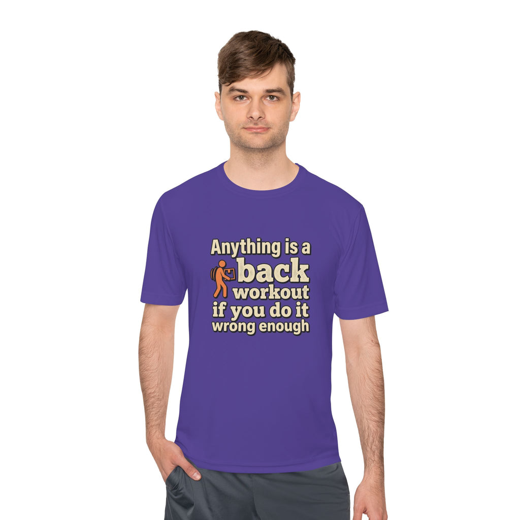 Anything is a Back Workout If You Do It Wrong Enough Unisex Moisture Wicking Tee